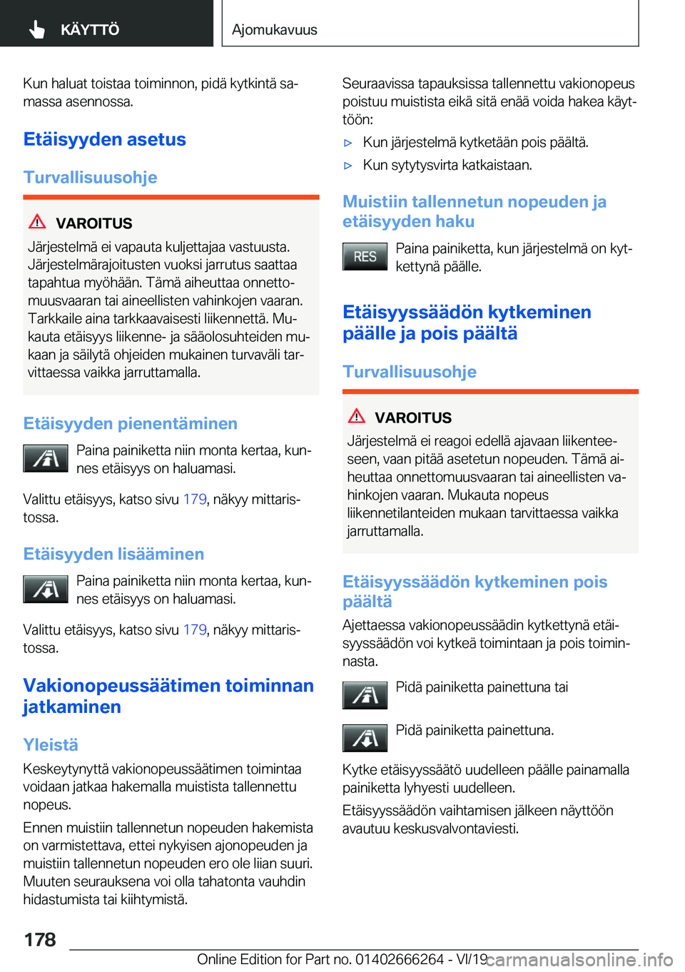 BMW 2 SERIES COUPE 2020  Omistajan Käsikirjat (in Finnish) �K�u�n��h�a�l�u�a�t��t�o�i�s�t�a�a��t�o�i�m�i�n�n�o�n�,��p�i�d�