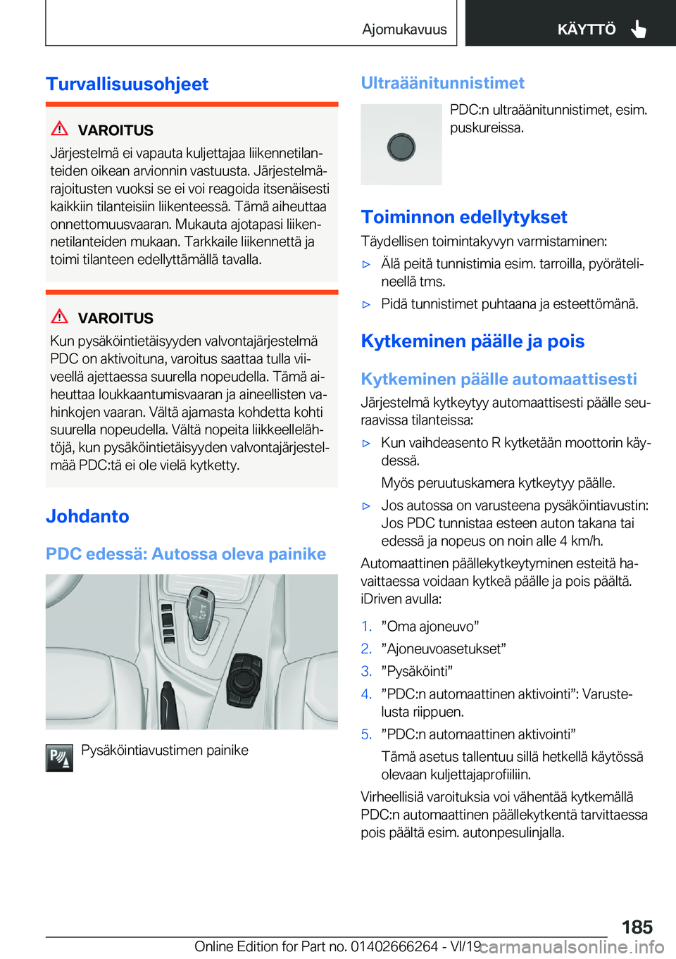 BMW 2 SERIES COUPE 2020  Omistajan Käsikirjat (in Finnish) �T�u�r�v�a�l�l�i�s�u�u�s�o�h�j�e�e�t
�V�A�R�O�I�T�U�S
�J�