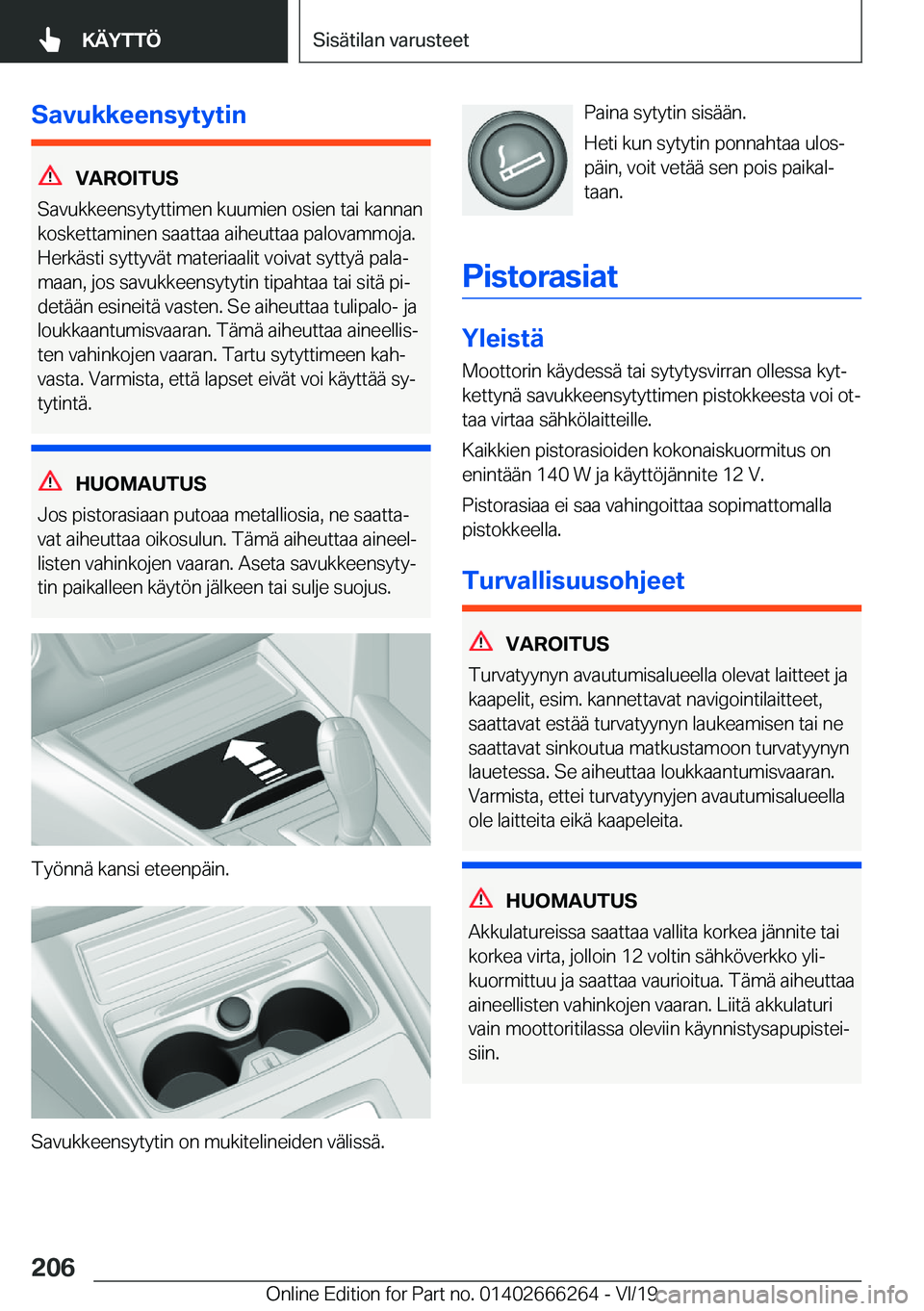 BMW 2 SERIES COUPE 2020  Omistajan Käsikirjat (in Finnish) �S�a�v�u�k�k�e�e�n�s�y�t�y�t�i�n
�V�A�R�O�I�T�U�S
�S�a�v�u�k�k�e�e�n�s�y�t�y�t�t�i�m�e�n��k�u�u�m�i�e�n��o�s�i�e�n��t�a�i��k�a�n�n�a�n
�k�o�s�k�e�t�t�a�m�i�n�e�n��s�a�a�t�t�a�a��a�i�h�e�u�t�t�a�