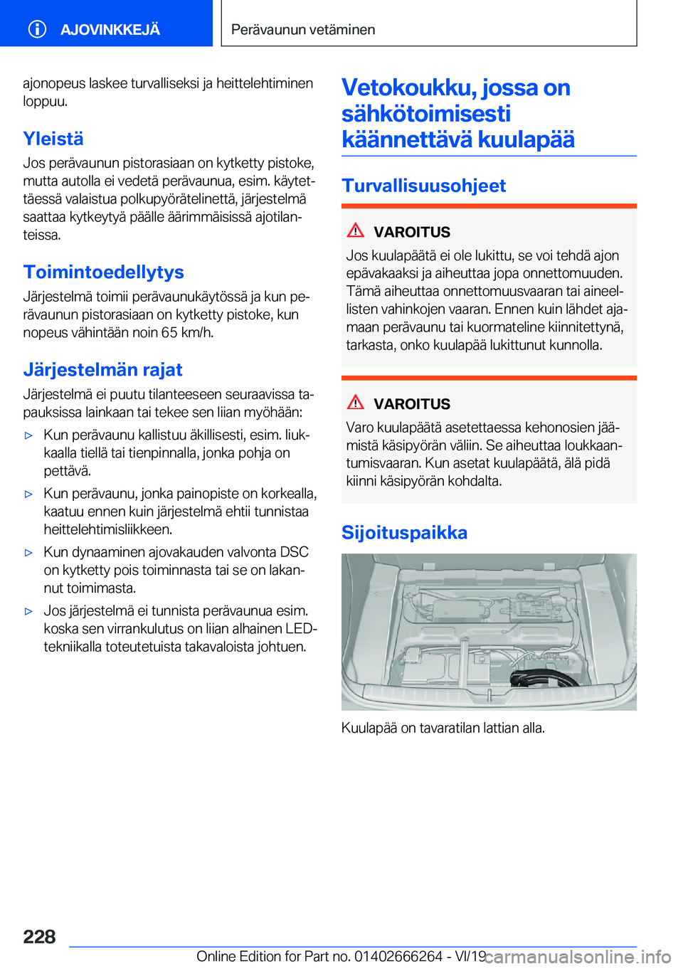 BMW 2 SERIES COUPE 2020  Omistajan Käsikirjat (in Finnish) �a�j�o�n�o�p�e�u�s��l�a�s�k�e�e��t�u�r�v�a�l�l�i�s�e�k�s�i��j�a��h�e�i�t�t�e�l�e�h�t�i�m�i�n�e�n�l�o�p�p�u�u�.
�Y�l�e�i�s�t�