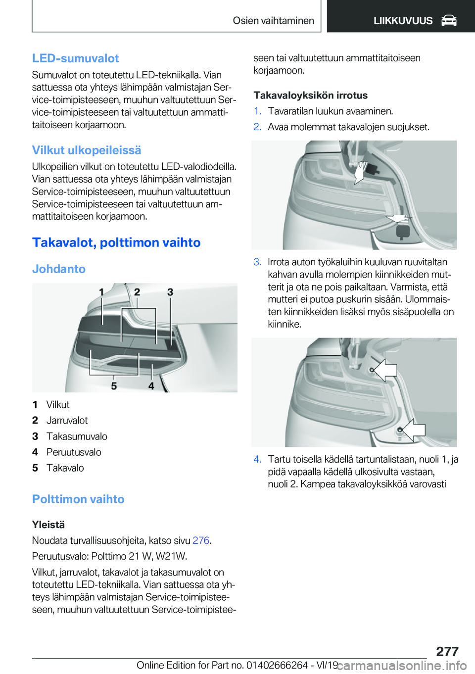 BMW 2 SERIES COUPE 2020  Omistajan Käsikirjat (in Finnish) �L�E�D�-�s�u�m�u�v�a�l�o�t
�S�u�m�u�v�a�l�o�t��o�n��t�o�t�e�u�t�e�t�t�u��L�E�D�-�t�e�k�n�i�i�k�a�l�l�a�.��V�i�a�n
�s�a�t�t�u�e�s�s�a��o�t�a��y�h�t�e�y�s��l�