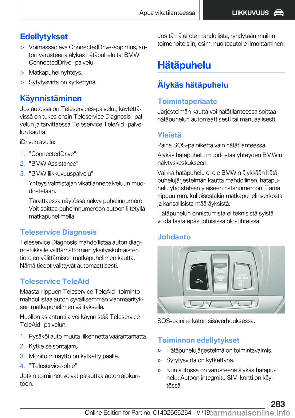 BMW 2 SERIES COUPE 2020  Omistajan Käsikirjat (in Finnish) �E�d�e�l�l�y�t�y�k�s�e�t'x�V�o�i�m�a�s�s�a�o�l�e�v�a��C�o�n�n�e�c�t�e�d�D�r�i�v�e�-�s�o�p�i�m�u�s�,��a�uj�t�o�n��v�a�r�u�s�t�e�e�n�a��