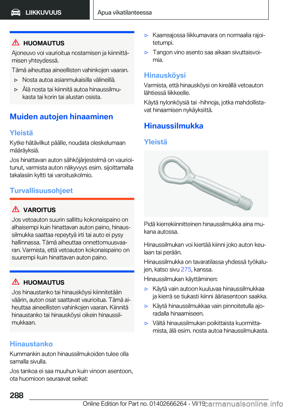 BMW 2 SERIES COUPE 2020  Omistajan Käsikirjat (in Finnish) �H�U�O�M�A�U�T�U�S
�A�j�o�n�e�u�v�o��v�o�i��v�a�u�r�i�o�i�t�u�a��n�o�s�t�a�m�i�s�e�n��j�a��k�i�i�n�n�i�t�t�