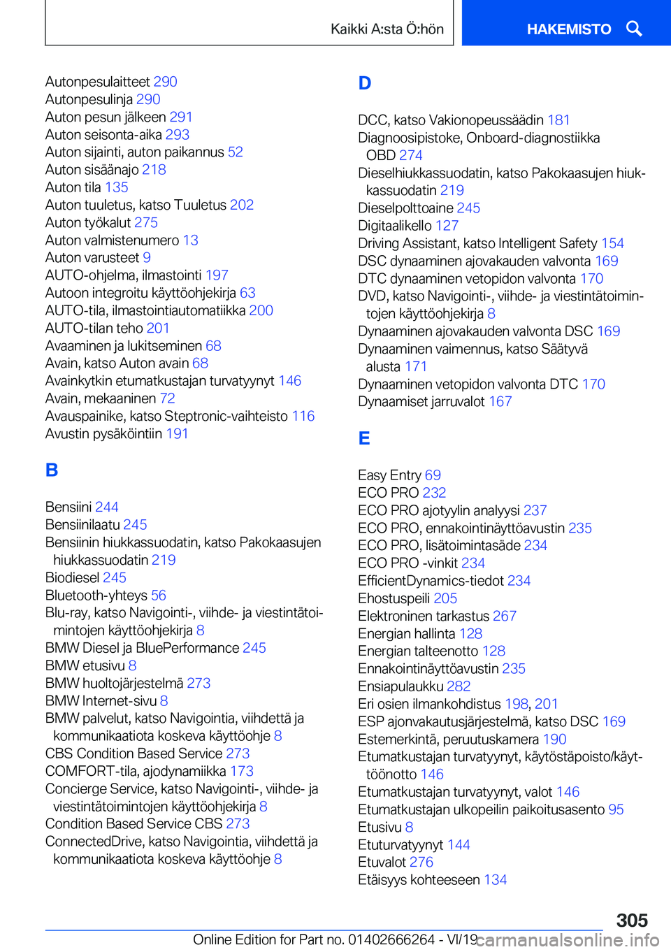 BMW 2 SERIES COUPE 2020  Omistajan Käsikirjat (in Finnish) �A�u�t�o�n�p�e�s�u�l�a�i�t�t�e�e�t��2�9�0�
�A�u�t�o�n�p�e�s�u�l�i�n�j�a� �2�9�0�
�A�u�t�o�n��p�e�s�u�n��j�