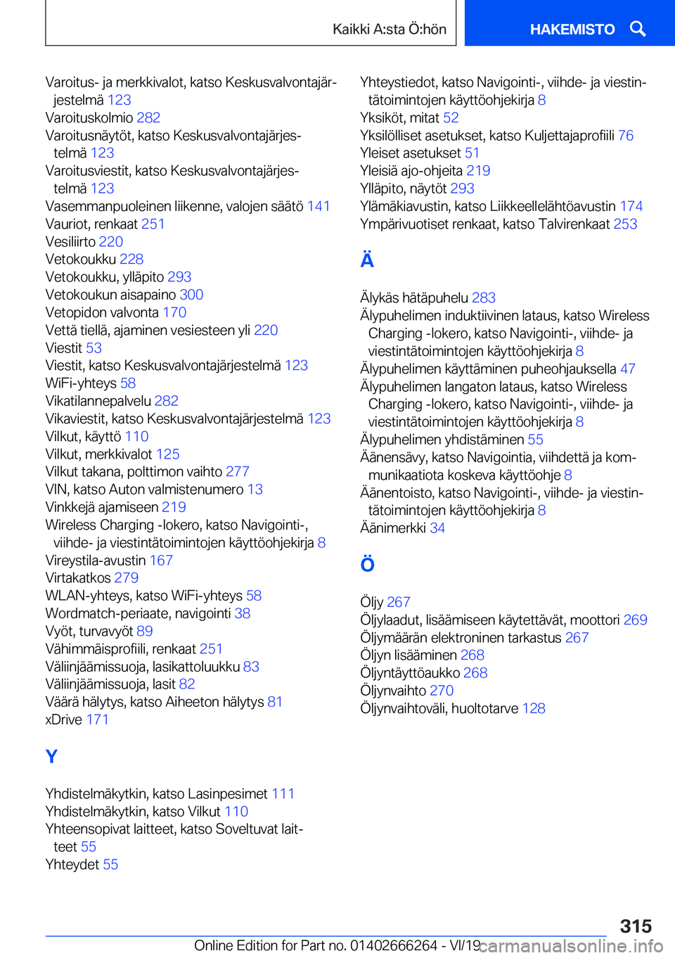 BMW 2 SERIES COUPE 2020  Omistajan Käsikirjat (in Finnish) �V�a�r�o�i�t�u�s�-��j�a��m�e�r�k�k�i�v�a�l�o�t�,��k�a�t�s�o��K�e�s�k�u�s�v�a�l�v�o�n�t�a�j�