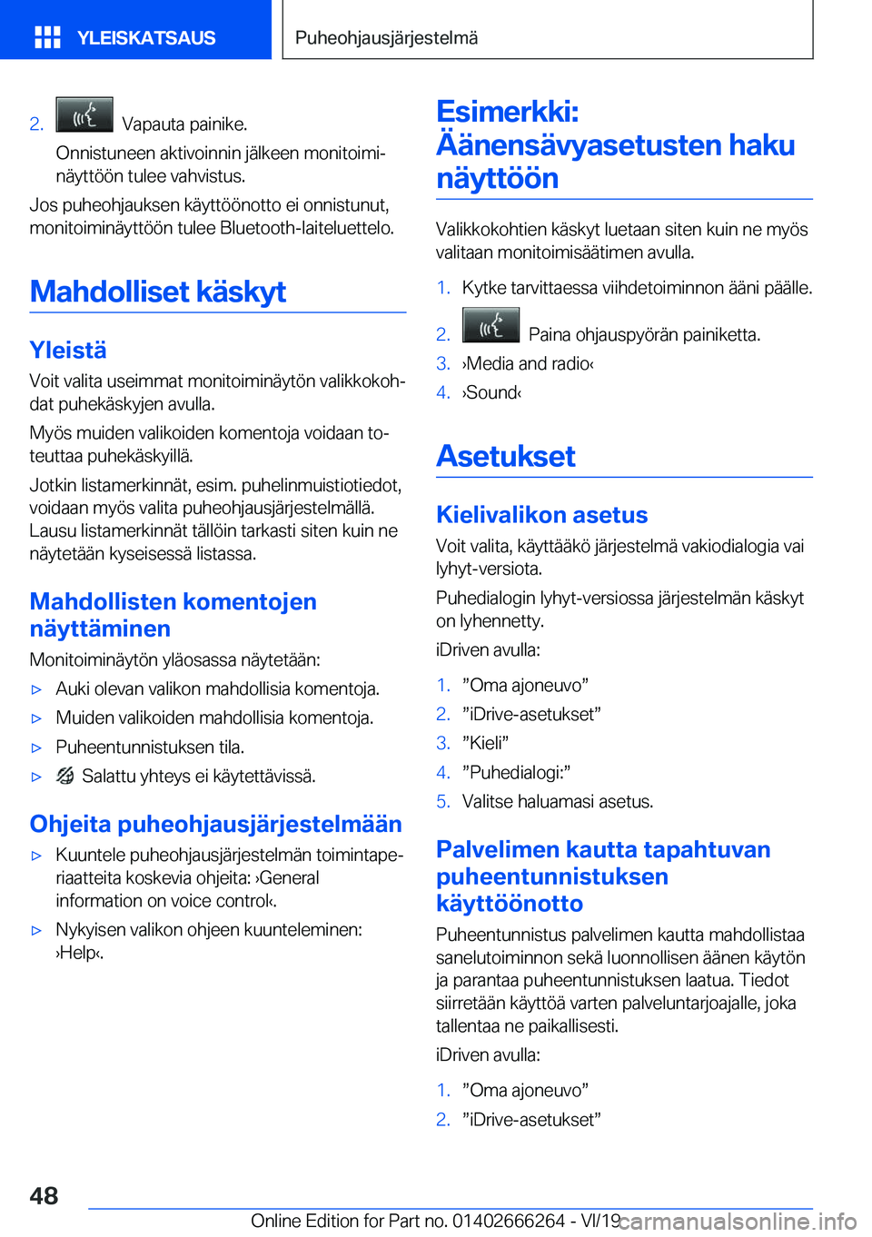 BMW 2 SERIES COUPE 2020  Omistajan Käsikirjat (in Finnish) �2�.���V�a�p�a�u�t�a��p�a�i�n�i�k�e�.
�O�n�n�i�s�t�u�n�e�e�n��a�k�t�i�v�o�i�n�n�i�n��j�