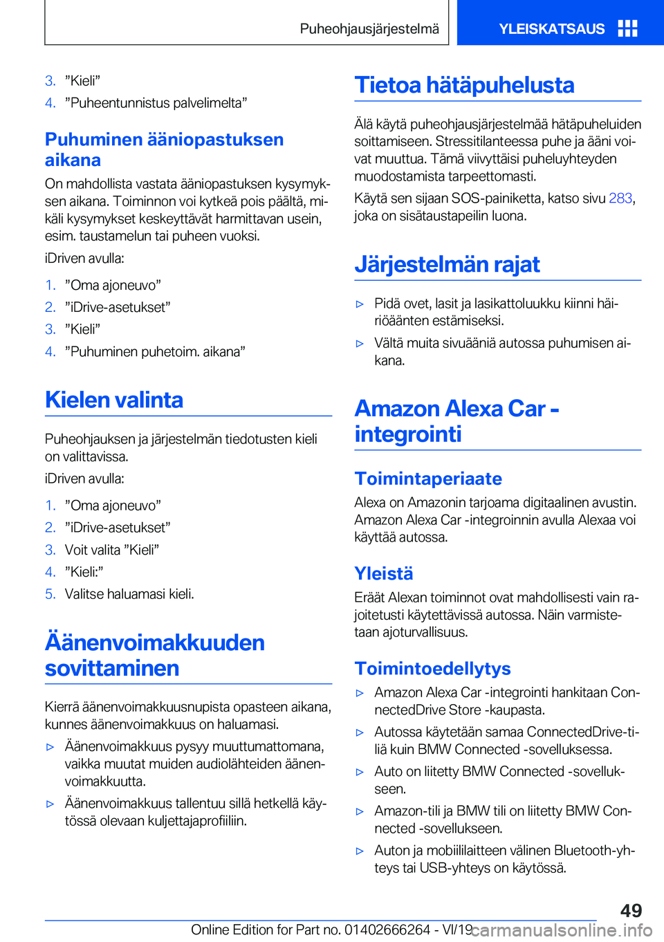 BMW 2 SERIES COUPE 2020  Omistajan Käsikirjat (in Finnish) �3�.w�K�i�e�l�iw�4�.w�P�u�h�e�e�n�t�u�n�n�i�s�t�u�s��p�a�l�v�e�l�i�m�e�l�t�aw
�P�u�h�u�m�i�n�e�n��