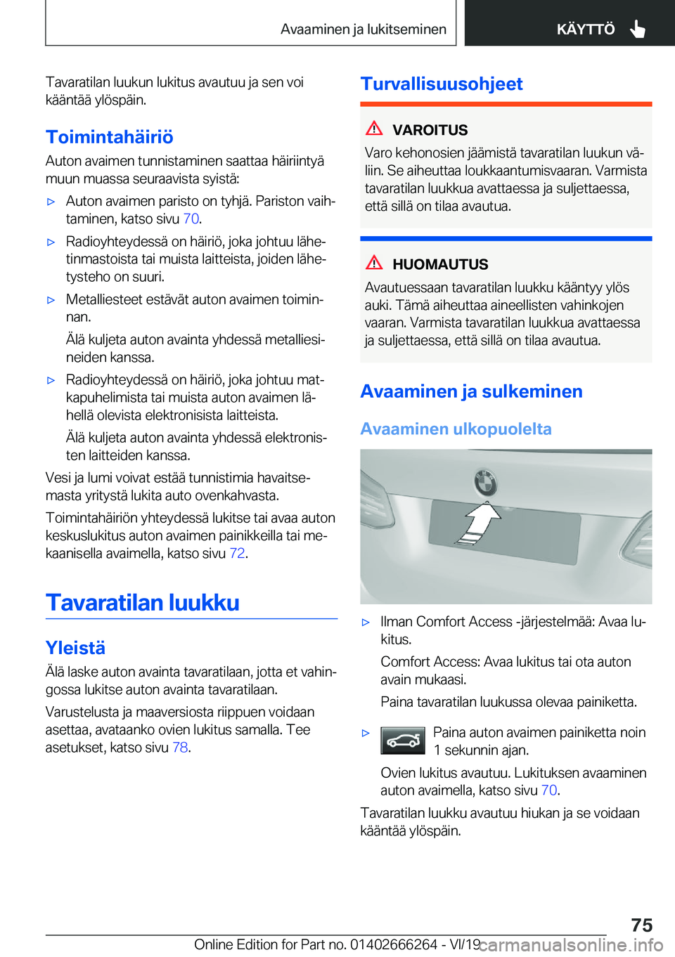 BMW 2 SERIES COUPE 2020  Omistajan Käsikirjat (in Finnish) �T�a�v�a�r�a�t�i�l�a�n��l�u�u�k�u�n��l�u�k�i�t�u�s��a�v�a�u�t�u�u��j�a��s�e�n��v�o�i
�k�