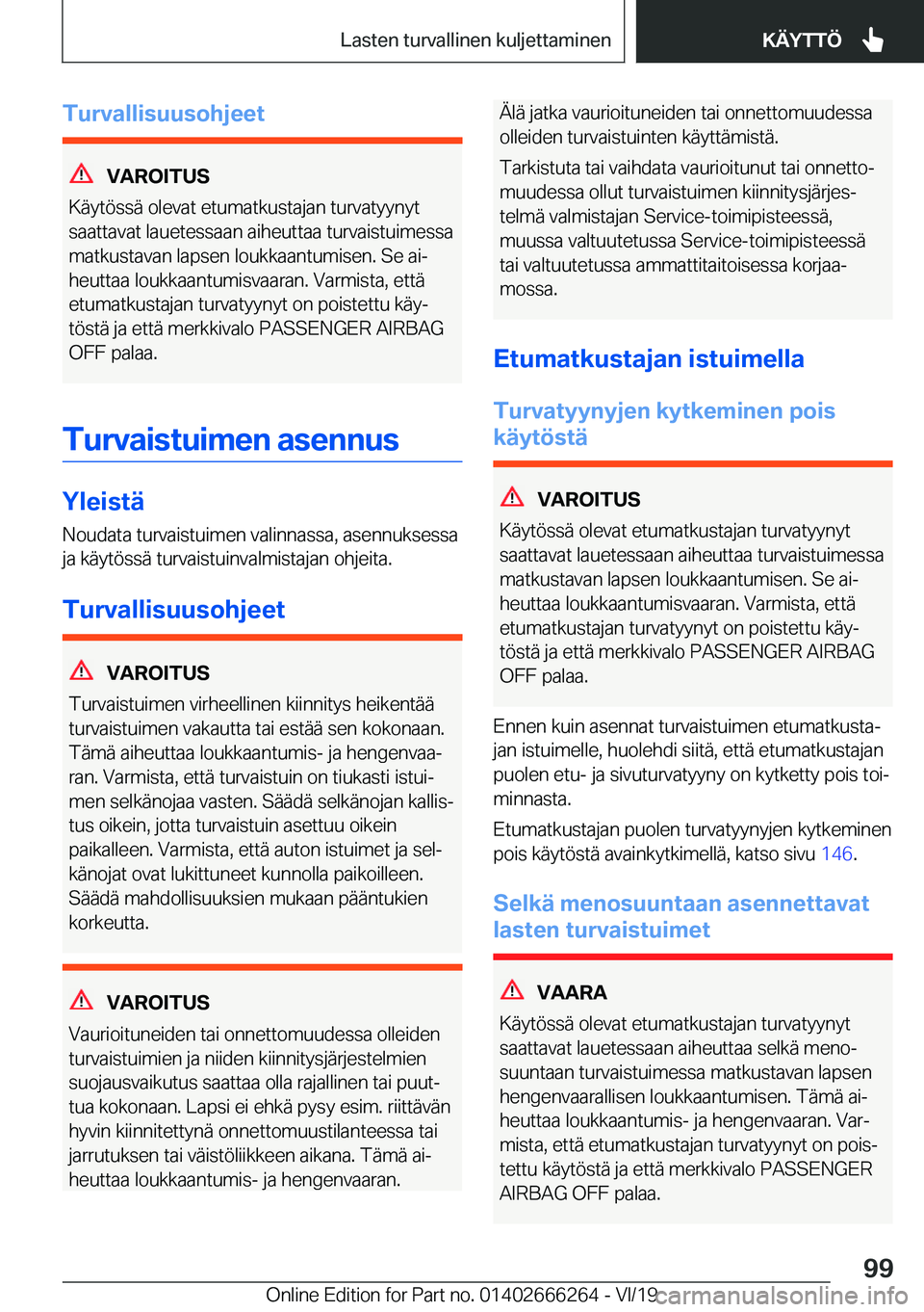 BMW 2 SERIES COUPE 2020  Omistajan Käsikirjat (in Finnish) �T�u�r�v�a�l�l�i�s�u�u�s�o�h�j�e�e�t
�V�A�R�O�I�T�U�S
�K�