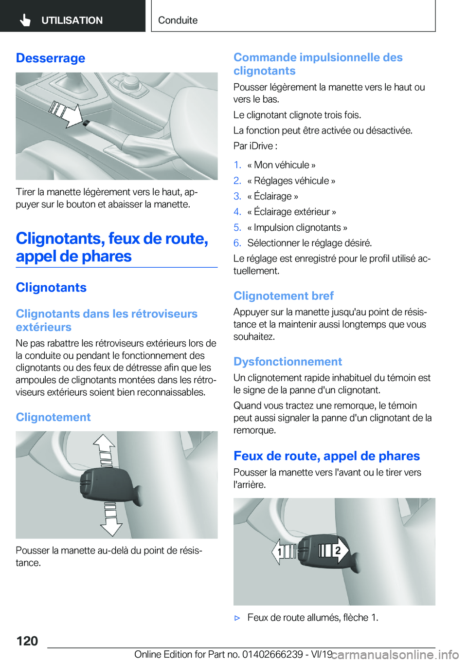 BMW 2 SERIES COUPE 2020  Notices Demploi (in French) �D�e�s�s�e�r�r�a�g�e
�T�i�r�e�r��l�a��m�a�n�e�t�t�e��l�é�g�è�r�e�m�e�n�t��v�e�r�s��l�e��h�a�u�t�,��a�pj�p�u�y�e�r��s�u�r��l�e��b�o�u�t�o�n��e�t��a�b�a�i�s�s�e�r��l�a��m�a�n�e�t�t�e�.
