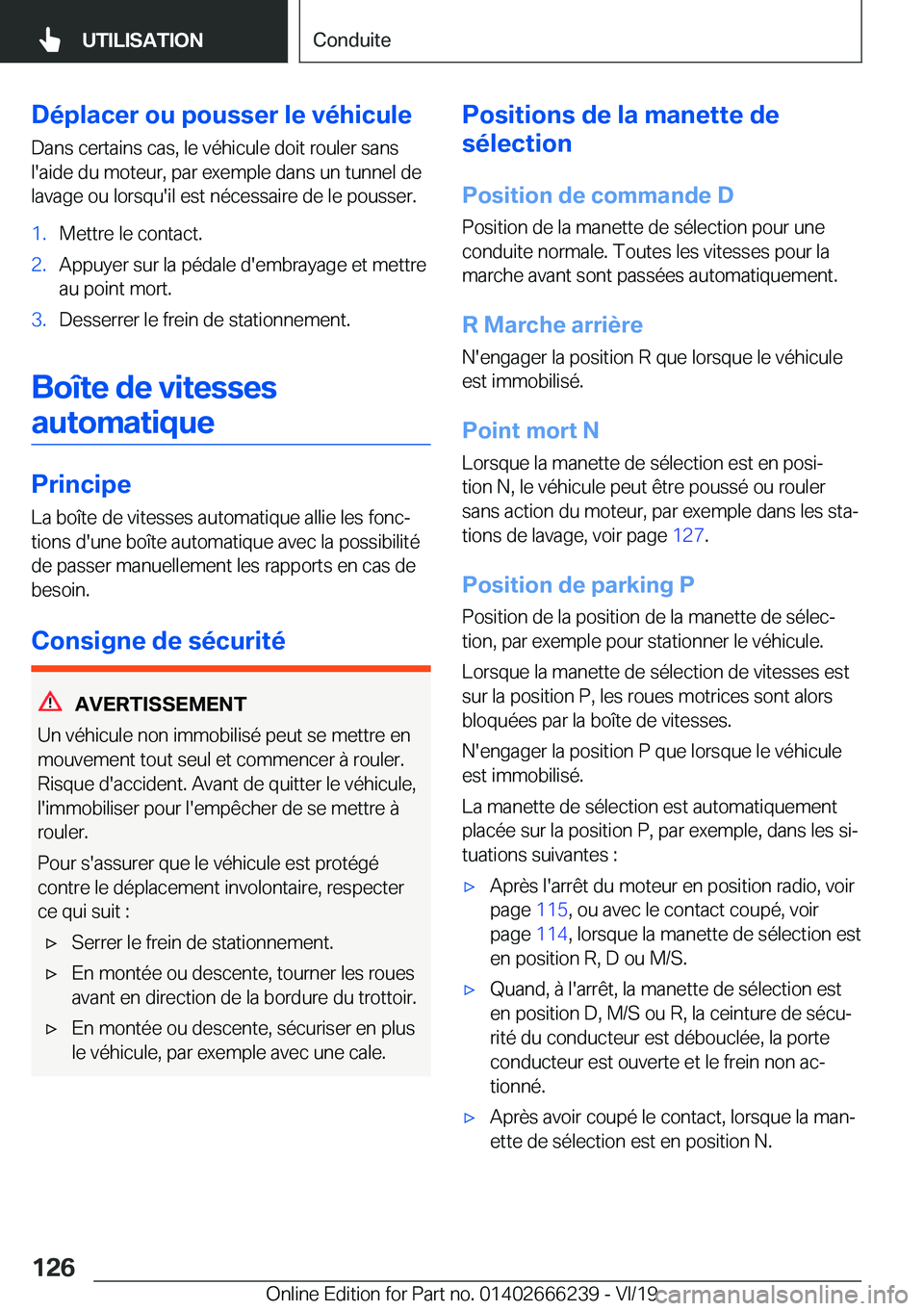 BMW 2 SERIES COUPE 2020  Notices Demploi (in French) �D�é�p�l�a�c�e�r��o�u��p�o�u�s�s�e�r��l�e��v�é�h�i�c�u�l�e�D�a�n�s��c�e�r�t�a�i�n�s��c�a�s�,��l�e��v�é�h�i�c�u�l�e��d�o�i�t��r�o�u�l�e�r��s�a�n�s�l�'�a�i�d�e��d�u��m�o�t�e�u�r�,��