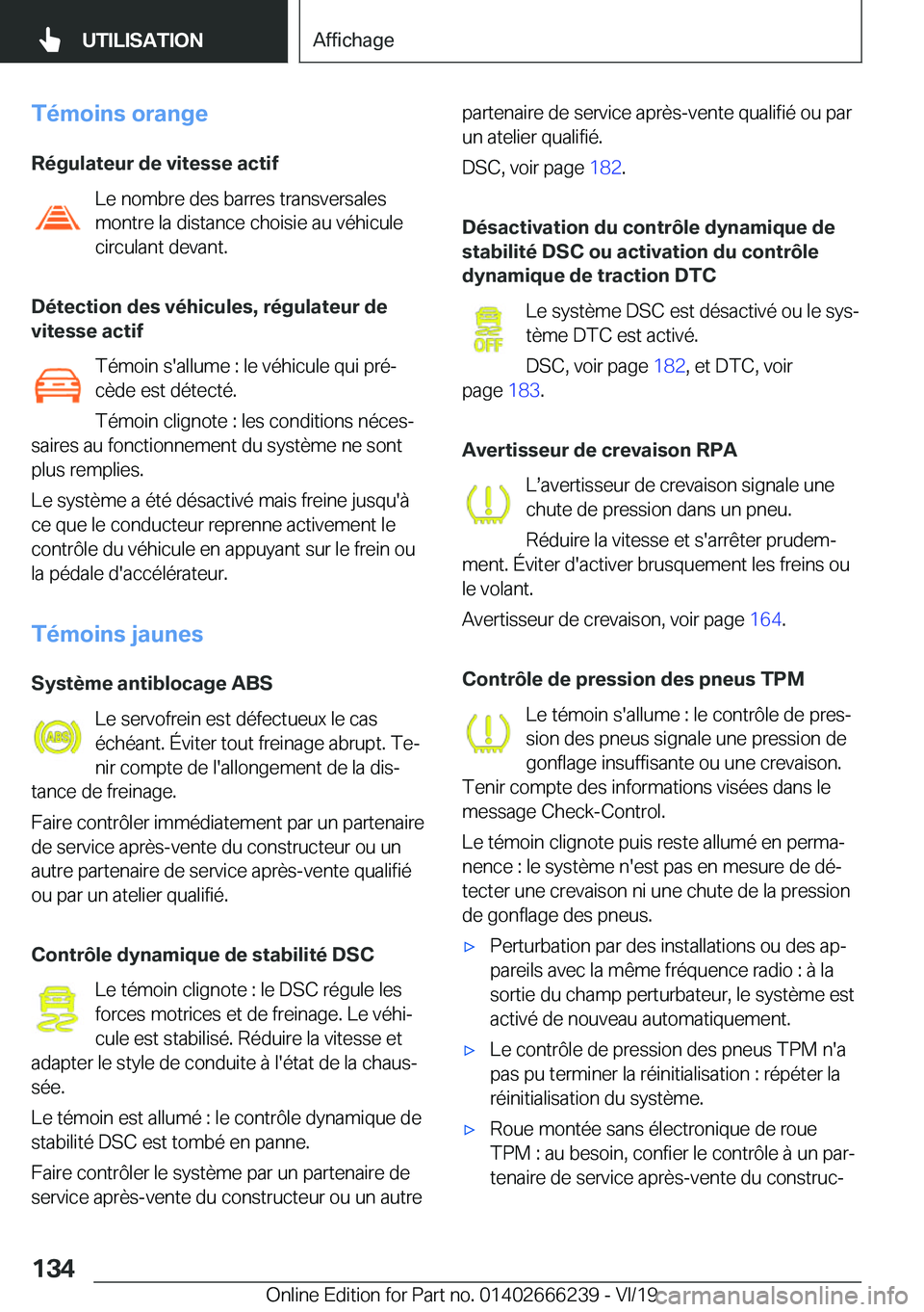 BMW 2 SERIES COUPE 2020  Notices Demploi (in French) �T�é�m�o�i�n�s��o�r�a�n�g�e�R�é�g�u�l�a�t�e�u�r��d�e��v�i�t�e�s�s�e��a�c�t�i�f �L�e��n�o�m�b�r�e��d�e�s��b�a�r�r�e�s��t�r�a�n�s�v�e�r�s�a�l�e�s
�m�o�n�t�r�e��l�a��d�i�s�t�a�n�c�e��c�h�o�i