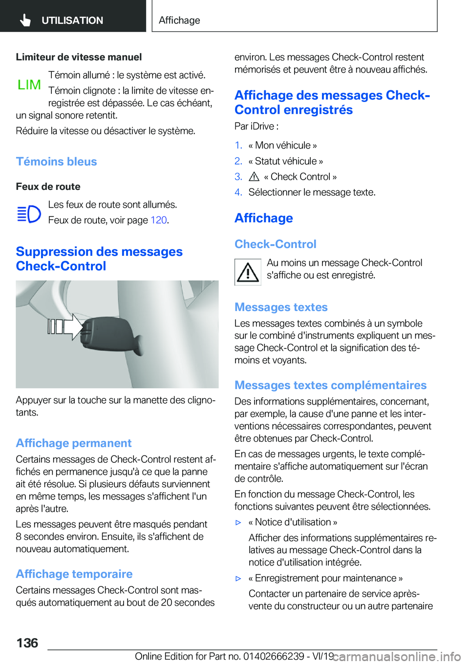 BMW 2 SERIES COUPE 2020  Notices Demploi (in French) �L�i�m�i�t�e�u�r��d�e��v�i�t�e�s�s�e��m�a�n�u�e�l�T�é�m�o�i�n��a�l�l�u�m�é��:��l�e��s�y�s�t�è�m�e��e�s�t��a�c�t�i�v�é�.
�T�é�m�o�i�n��c�l�i�g�n�o�t�e��:��l�a��l�i�m�i�t�e��d�e��v�i