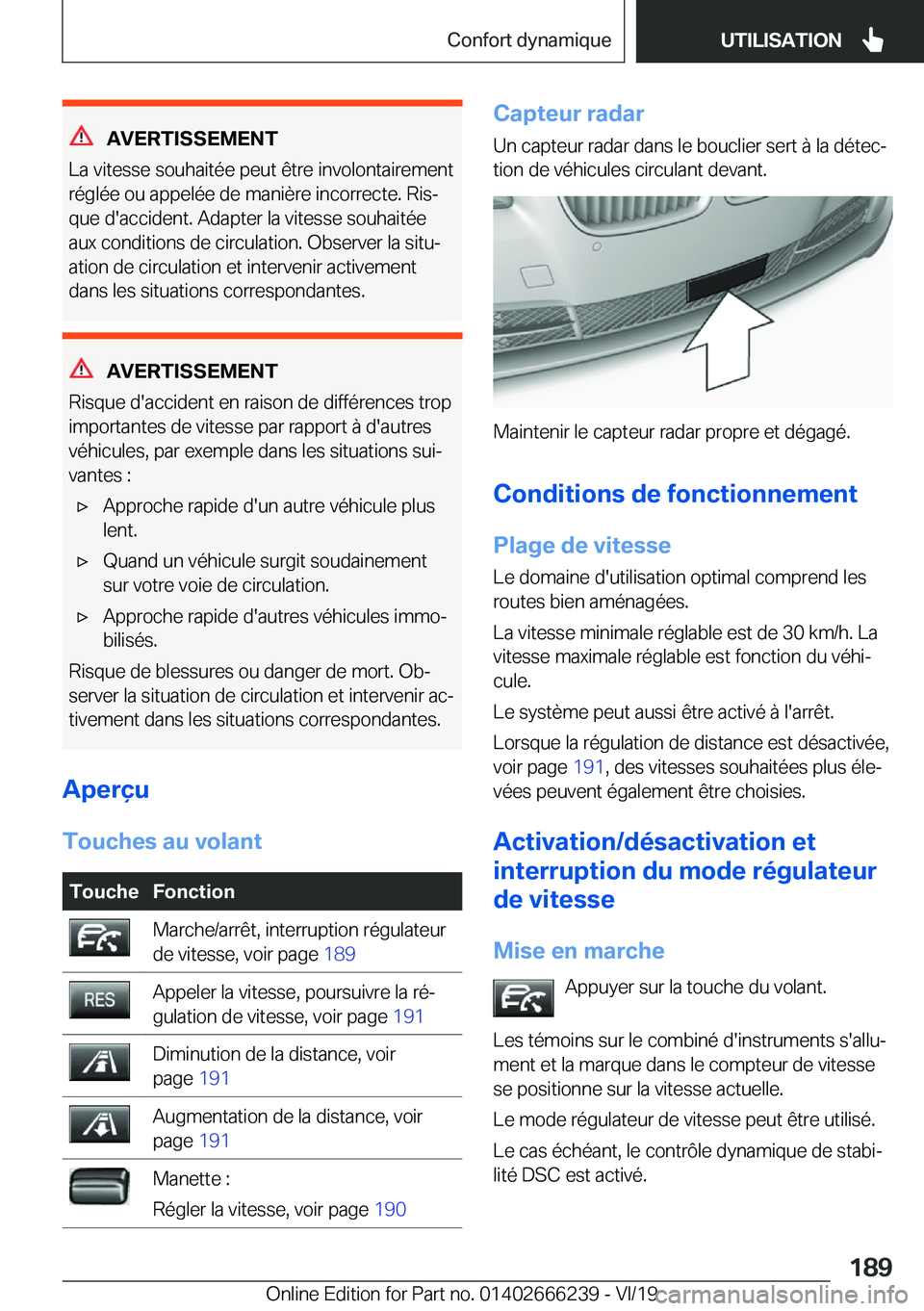 BMW 2 SERIES COUPE 2020  Notices Demploi (in French) �A�V�E�R�T�I�S�S�E�M�E�N�T
�L�a��v�i�t�e�s�s�e��s�o�u�h�a�i�t�é�e��p�e�u�t��ê�t�r�e��i�n�v�o�l�o�n�t�a�i�r�e�m�e�n�t
�r�é�g�l�é�e��o�u��a�p�p�e�l�é�e��d�e��m�a�n�i�è�r�e��i�n�c�o�r�r�e