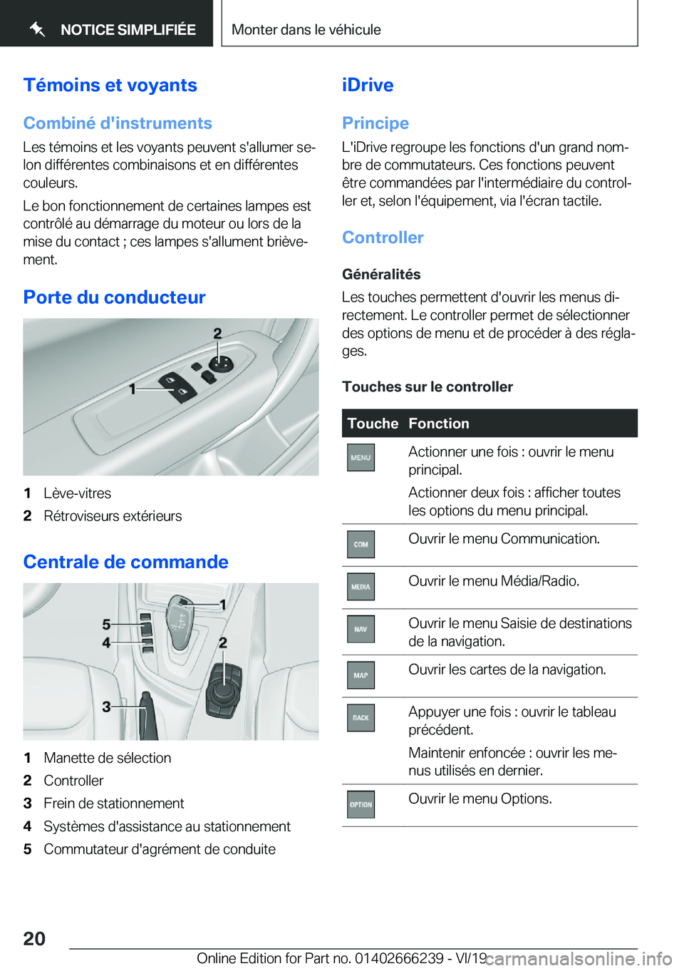 BMW 2 SERIES COUPE 2020  Notices Demploi (in French) �T�é�m�o�i�n�s��e�t��v�o�y�a�n�t�s
�C�o�m�b�i�n�é��d�'�i�n�s�t�r�u�m�e�n�t�s �L�e�s��t�é�m�o�i�n�s��e�t��l�e�s��v�o�y�a�n�t�s��p�e�u�v�e�n�t��s�'�a�l�l�u�m�e�r��s�ej
�l�o�n��d�i