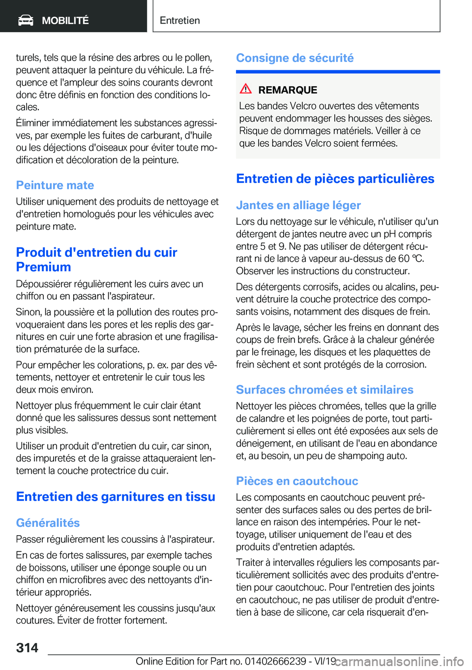 BMW 2 SERIES COUPE 2020  Notices Demploi (in French) �t�u�r�e�l�s�,��t�e�l�s��q�u�e��l�a��r�é�s�i�n�e��d�e�s��a�r�b�r�e�s��o�u��l�e��p�o�l�l�e�n�,
�p�e�u�v�e�n�t��a�t�t�a�q�u�e�r��l�a��p�e�i�n�t�u�r�e��d�u��v�é�h�i�c�u�l�e�.��L�a��f�r�