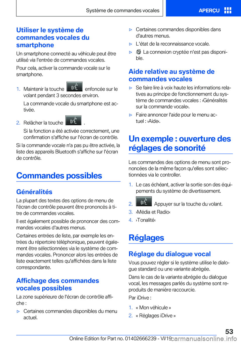 BMW 2 SERIES COUPE 2020  Notices Demploi (in French) �U�t�i�l�i�s�e�r��l�e��s�y�s�t�è�m�e��d�e
�c�o�m�m�a�n�d�e�s��v�o�c�a�l�e�s��d�u
�s�m�a�r�t�p�h�o�n�e
�U�n��s�m�a�r�t�p�h�o�n�e��c�o�n�n�e�c�t�é��a�u��v�é�h�i�c�u�l�e��p�e�u�t��ê�t�r�e
