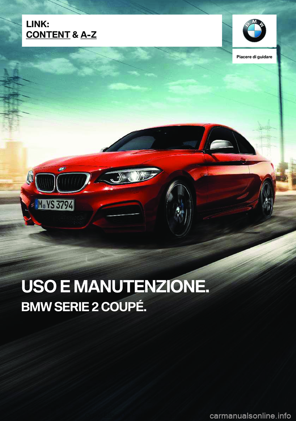 BMW 2 SERIES COUPE 2020  Libretti Di Uso E manutenzione (in Italian) �P�i�a�c�e�r�e��d�i��g�u�i�d�a�r�e
�U�S�O��E��M�A�N�U�T�E�N�;�I�O�N�E�.
�B�M�W��S�E�R�I�E��2��C�O�U�P�