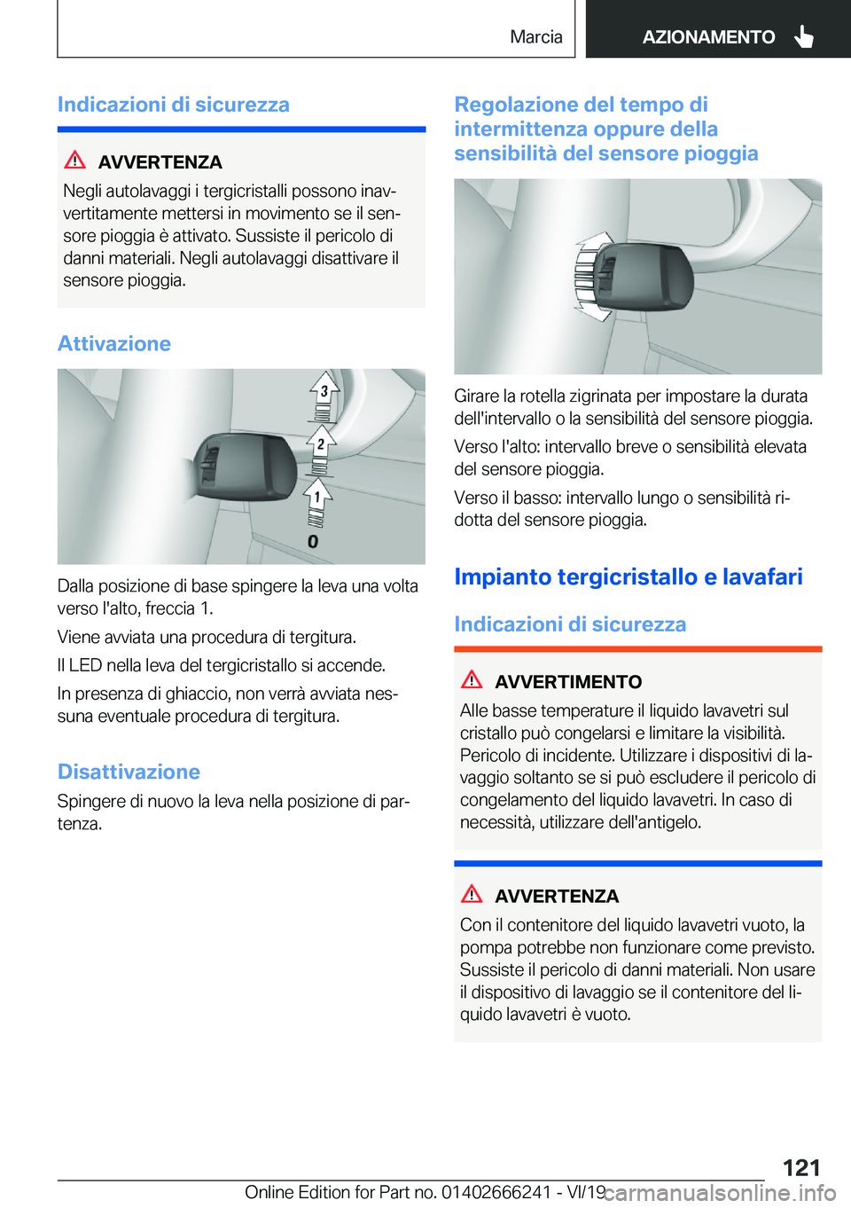 BMW 2 SERIES COUPE 2020  Libretti Di Uso E manutenzione (in Italian) �I�n�d�i�c�a�z�i�o�n�i��d�i��s�i�c�u�r�e�z�z�a
�A�V�V�E�R�T�E�N�;�A
�N�e�g�l�i��a�u�t�o�l�a�v�a�g�g�i��i��t�e�r�g�i�c�r�i�s�t�a�l�l�i��p�o�s�s�o�n�o��i�n�a�vª
�v�e�r�t�i�t�a�m�e�n�t�e��m�e�t