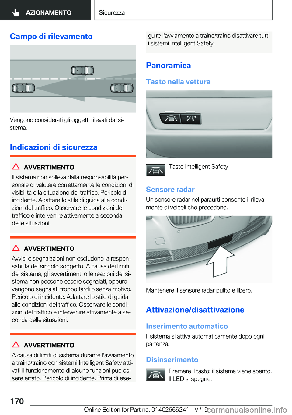BMW 2 SERIES COUPE 2020  Libretti Di Uso E manutenzione (in Italian) �C�a�m�p�o��d�i��r�i�l�e�v�a�m�e�n�t�o
�V�e�n�g�o�n�o��c�o�n�s�i�d�e�r�a�t�i��g�l�i��o�g�g�e�t�t�i��r�i�l�e�v�a�t�i��d�a�l��s�iª
�s�t�e�m�a�.
�I�n�d�i�c�a�z�i�o�n�i��d�i��s�i�c�u�r�e�z�z�a
