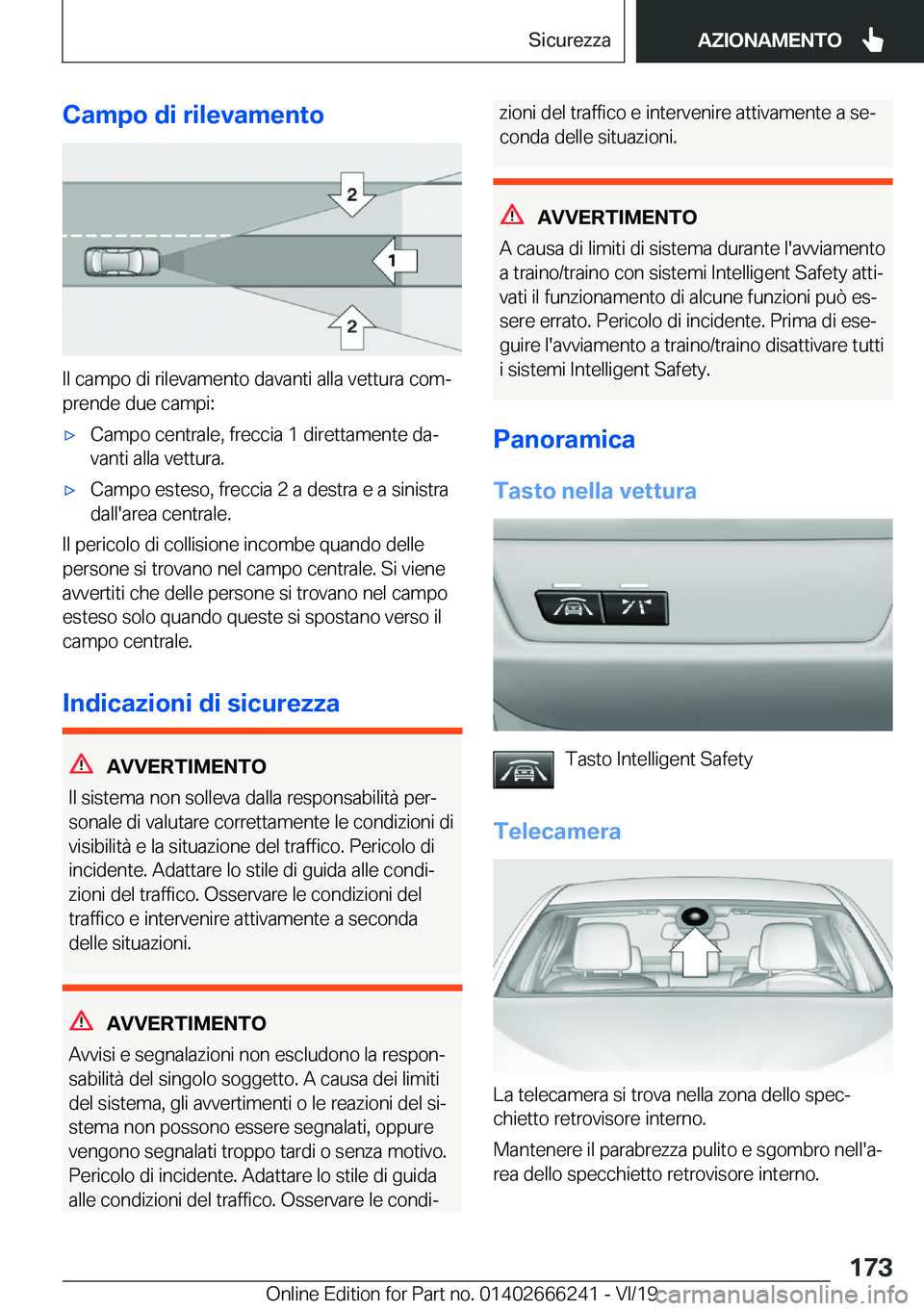 BMW 2 SERIES COUPE 2020  Libretti Di Uso E manutenzione (in Italian) �C�a�m�p�o��d�i��r�i�l�e�v�a�m�e�n�t�o
�I�l��c�a�m�p�o��d�i��r�i�l�e�v�a�m�e�n�t�o��d�a�v�a�n�t�i��a�l�l�a��v�e�t�t�u�r�a��c�o�mª�p�r�e�n�d�e��d�u�e��c�a�m�p�i�:
'x�C�a�m�p�o��c�e�n�