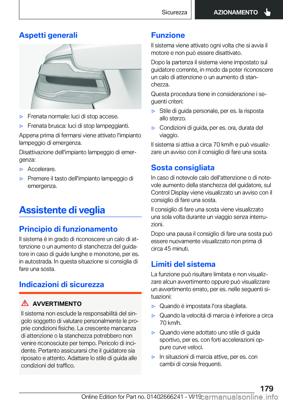 BMW 2 SERIES COUPE 2020  Libretti Di Uso E manutenzione (in Italian) �A�s�p�e�t�t�i��g�e�n�e�r�a�l�i'x�F�r�e�n�a�t�a��n�o�r�m�a�l�e�:��l�u�c�i��d�i��s�t�o�p��a�c�c�e�s�e�.'x�F�r�e�n�a�t�a��b�r�u�s�c�a�:��l�u�c�i��d�i��s�t�o�p��l�a�m�p�e�g�g�i�a�n�t�i