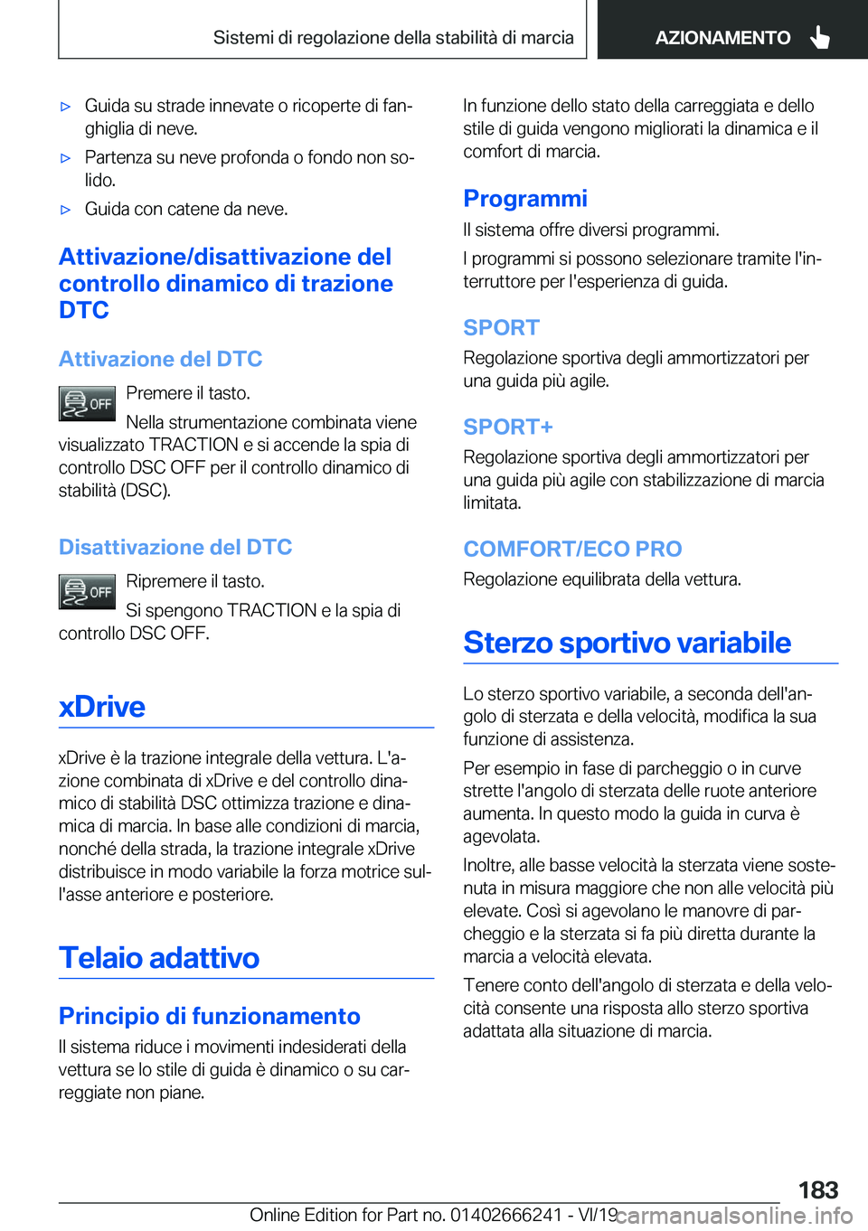 BMW 2 SERIES COUPE 2020  Libretti Di Uso E manutenzione (in Italian) 'x�G�u�i�d�a��s�u��s�t�r�a�d�e��i�n�n�e�v�a�t�e��o��r�i�c�o�p�e�r�t�e��d�i��f�a�nª
�g�h�i�g�l�i�a��d�i��n�e�v�e�.'x�P�a�r�t�e�n�z�a��s�u��n�e�v�e��p�r�o�f�o�n�d�a��o��f�o�n�d�o