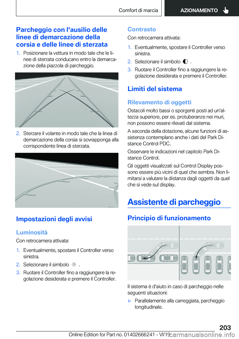 BMW 2 SERIES COUPE 2020  Libretti Di Uso E manutenzione (in Italian) �P�a�r�c�h�e�g�g�i�o��c�o�n��l�'�a�u�s�i�l�i�o��d�e�l�l�e
�l�i�n�e�e��d�i��d�e�m�a�r�c�a�z�i�o�n�e��d�e�l�l�a
�c�o�r�s�i�a��e��d�e�l�l�e��l�i�n�e�e��d�i��s�t�e�r�z�a�t�a�1�.�P�o�s�i�z�i
