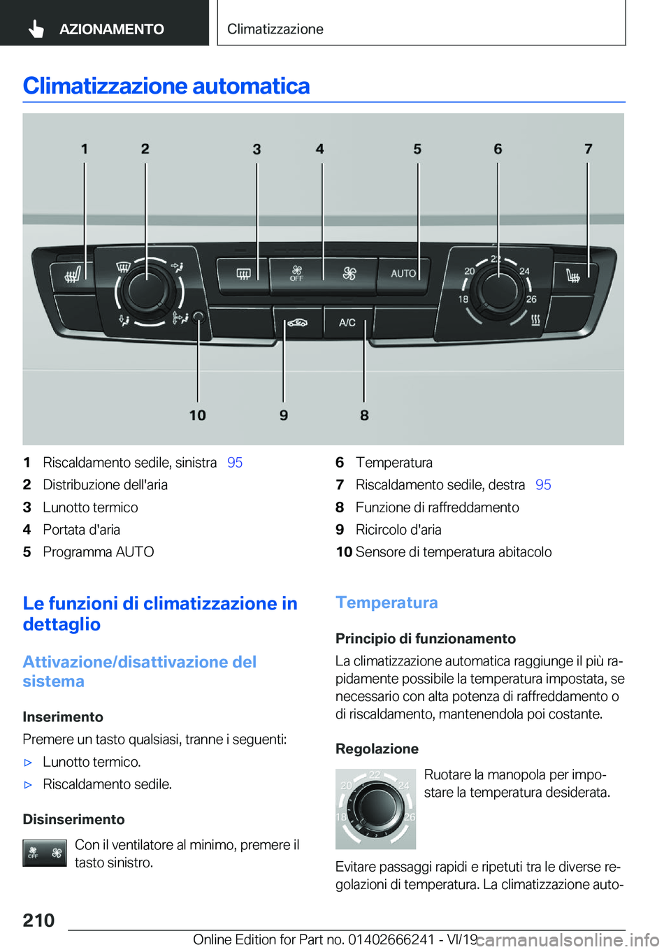 BMW 2 SERIES COUPE 2020  Libretti Di Uso E manutenzione (in Italian) �C�l�i�m�a�t�i�z�z�a�z�i�o�n�e��a�u�t�o�m�a�t�i�c�a�1�R�i�s�c�a�l�d�a�m�e�n�t�o��s�e�d�i�l�e�,��s�i�n�i�s�t�r�a\_�9�5�2�D�i�s�t�r�i�b�u�z�i�o�n�e��d�e�l�l�'�a�r�i�a�3�L�u�n�o�t�t�o��t�e�r�m
