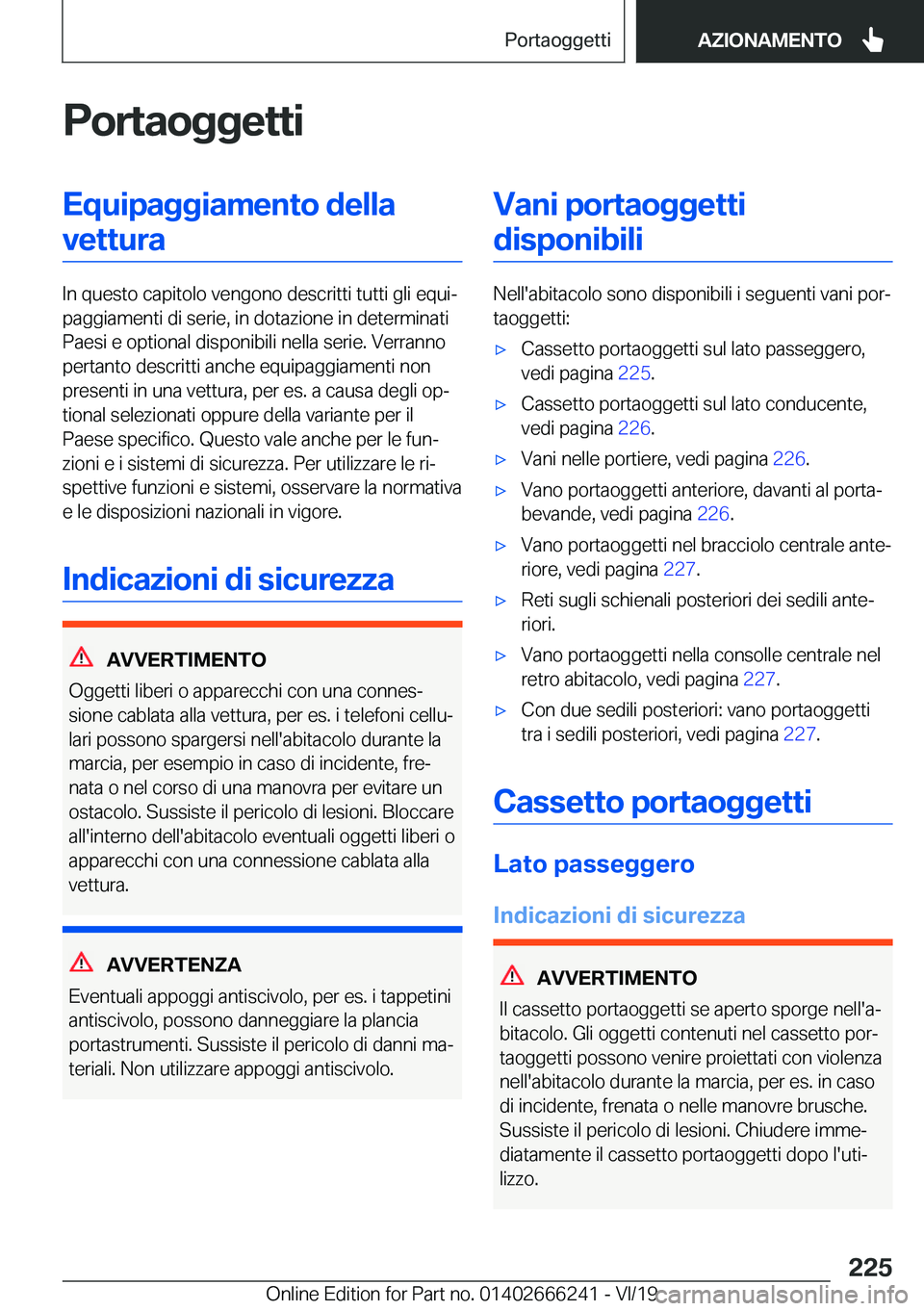 BMW 2 SERIES COUPE 2020  Libretti Di Uso E manutenzione (in Italian) �P�o�r�t�a�o�g�g�e�t�t�i�E�q�u�i�p�a�g�g�i�a�m�e�n�t�o��d�e�l�l�a�v�e�t�t�u�r�a
�I�n��q�u�e�s�t�o��c�a�p�i�t�o�l�o��v�e�n�g�o�n�o��d�e�s�c�r�i�t�t�i��t�u�t�t�i��g�l�i��e�q�u�iª
�p�a�g�g�i�a�
