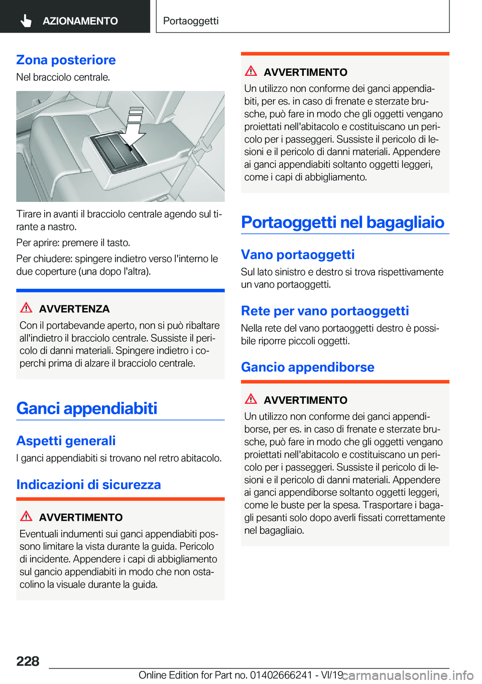 BMW 2 SERIES COUPE 2020  Libretti Di Uso E manutenzione (in Italian) �;�o�n�a��p�o�s�t�e�r�i�o�r�e�N�e�l��b�r�a�c�c�i�o�l�o��c�e�n�t�r�a�l�e�.
�T�i�r�a�r�e��i�n��a�v�a�n�t�i��i�l��b�r�a�c�c�i�o�l�o��c�e�n�t�r�a�l�e��a�g�e�n�d�o��s�u�l��t�iª
�r�a�n�t�e��a�