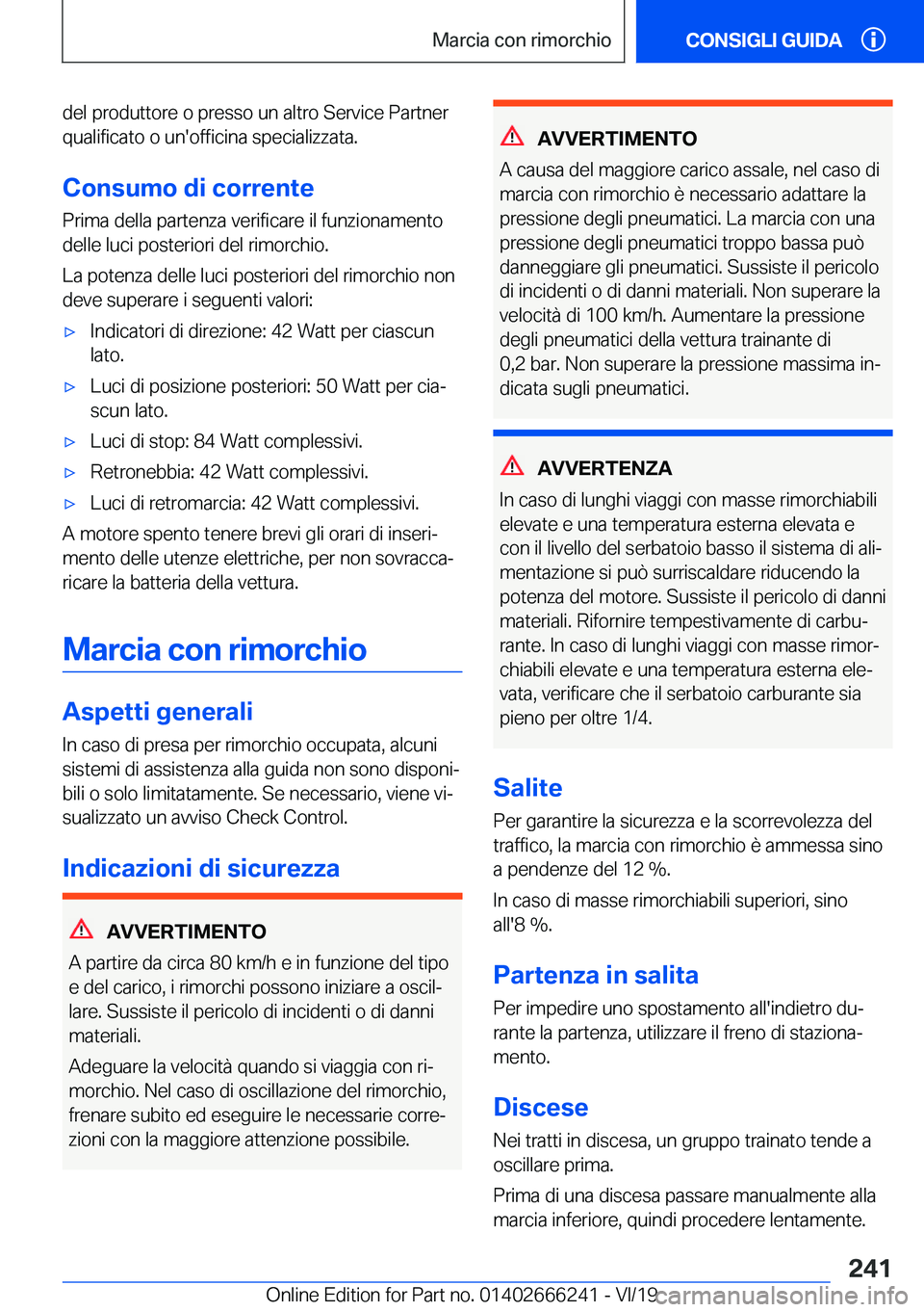 BMW 2 SERIES COUPE 2020  Libretti Di Uso E manutenzione (in Italian) �d�e�l��p�r�o�d�u�t�t�o�r�e��o��p�r�e�s�s�o��u�n��a�l�t�r�o��S�e�r�v�i�c�e��P�a�r�t�n�e�r
�q�u�a�l�i�f�i�c�a�t�o��o��u�n�'�o�f�f�i�c�i�n�a��s�p�e�c�i�a�l�i�z�z�a�t�a�.
�C�o�n�s�u�m�o��d