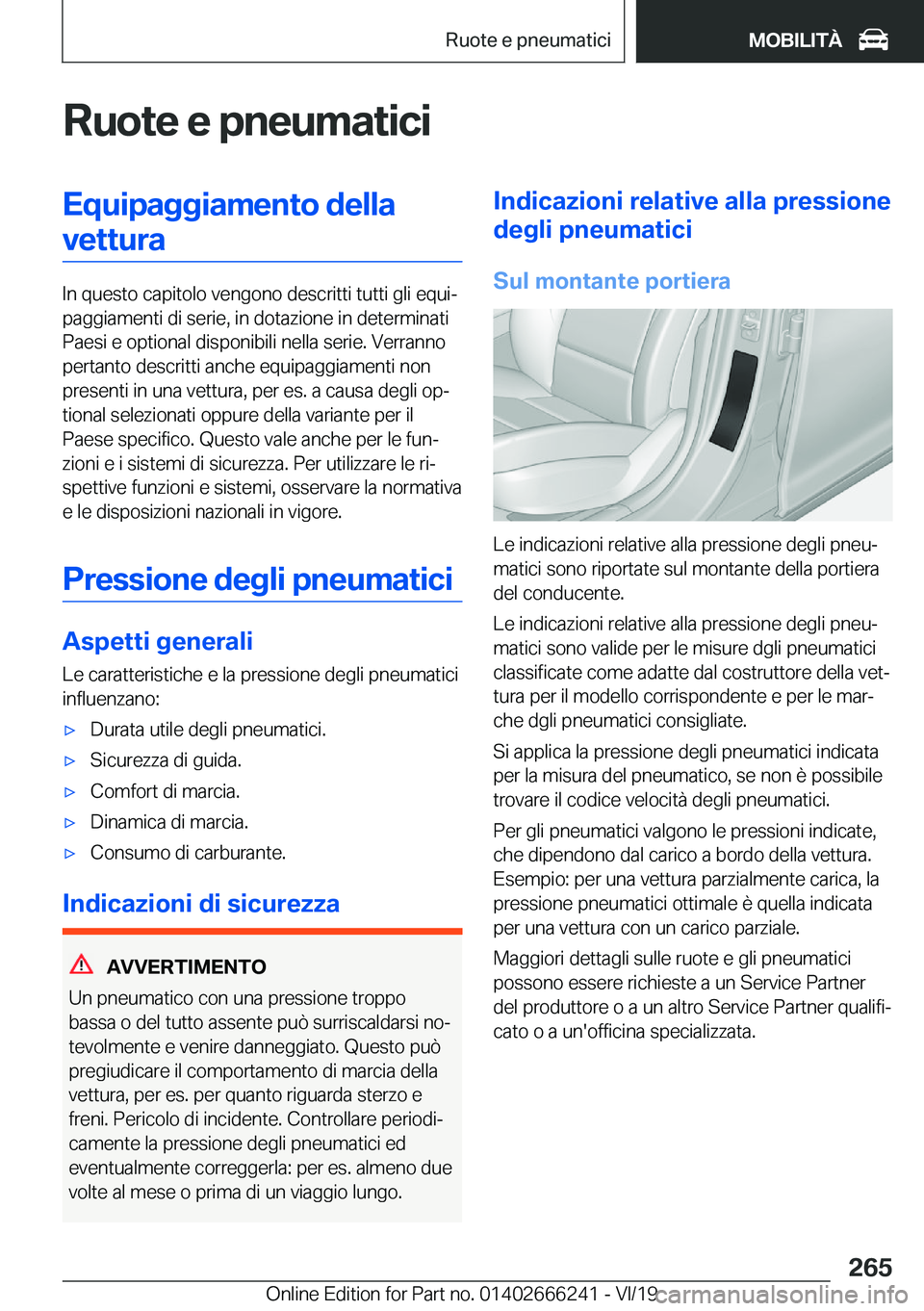 BMW 2 SERIES COUPE 2020  Libretti Di Uso E manutenzione (in Italian) �R�u�o�t�e��e��p�n�e�u�m�a�t�i�c�i�E�q�u�i�p�a�g�g�i�a�m�e�n�t�o��d�e�l�l�a�v�e�t�t�u�r�a
�I�n��q�u�e�s�t�o��c�a�p�i�t�o�l�o��v�e�n�g�o�n�o��d�e�s�c�r�i�t�t�i��t�u�t�t�i��g�l�i��e�q�u�iª
�