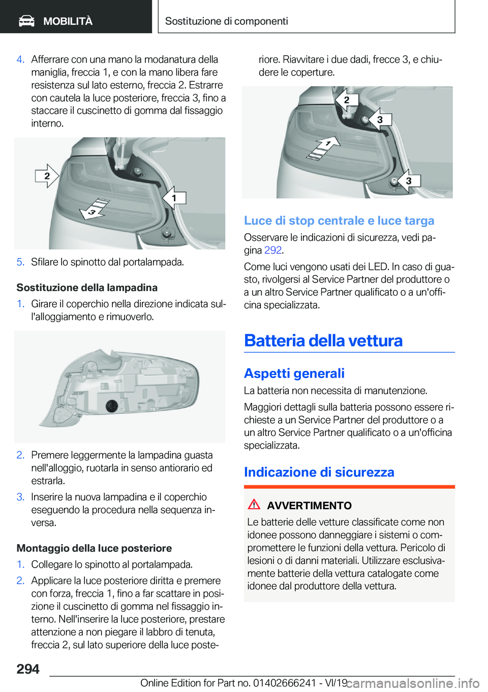 BMW 2 SERIES COUPE 2020  Libretti Di Uso E manutenzione (in Italian) �4�.�A�f�f�e�r�r�a�r�e��c�o�n��u�n�a��m�a�n�o��l�a��m�o�d�a�n�a�t�u�r�a��d�e�l�l�a�m�a�n�i�g�l�i�a�,��f�r�e�c�c�i�a��1�,��e��c�o�n��l�a��m�a�n�o��l�i�b�e�r�a��f�a�r�e
�r�e�s�i�s�t�e�n�z�
