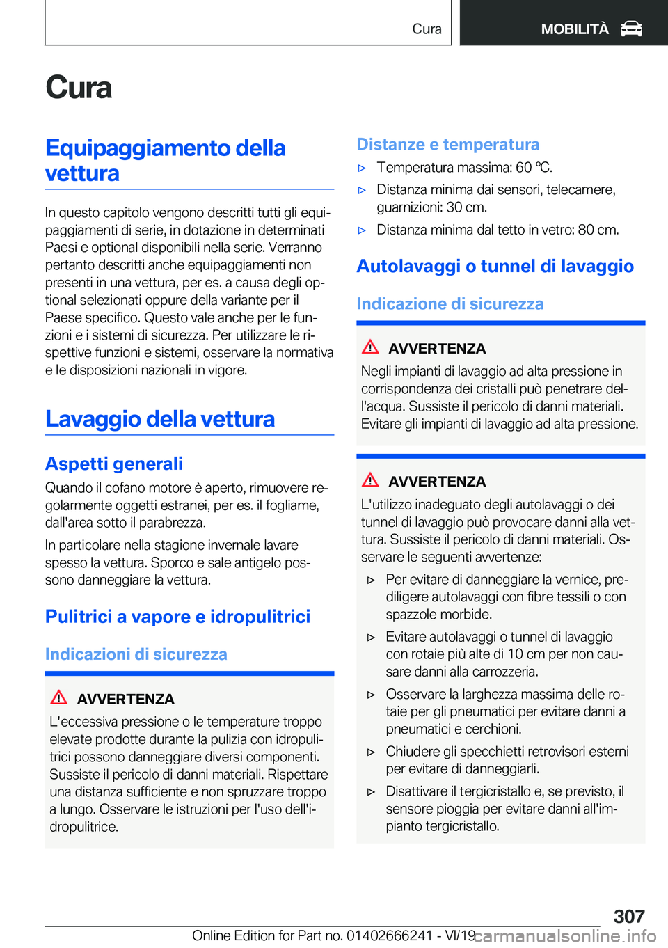 BMW 2 SERIES COUPE 2020  Libretti Di Uso E manutenzione (in Italian) �C�u�r�a�E�q�u�i�p�a�g�g�i�a�m�e�n�t�o��d�e�l�l�a�v�e�t�t�u�r�a
�I�n��q�u�e�s�t�o��c�a�p�i�t�o�l�o��v�e�n�g�o�n�o��d�e�s�c�r�i�t�t�i��t�u�t�t�i��g�l�i��e�q�u�iª
�p�a�g�g�i�a�m�e�n�t�i��d�i�