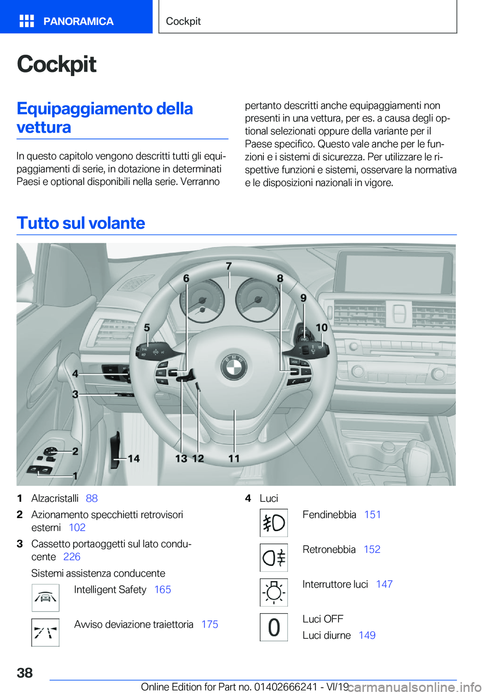 BMW 2 SERIES COUPE 2020  Libretti Di Uso E manutenzione (in Italian) �C�o�c�k�p�i�t�E�q�u�i�p�a�g�g�i�a�m�e�n�t�o��d�e�l�l�a�v�e�t�t�u�r�a
�I�n��q�u�e�s�t�o��c�a�p�i�t�o�l�o��v�e�n�g�o�n�o��d�e�s�c�r�i�t�t�i��t�u�t�t�i��g�l�i��e�q�u�iª
�p�a�g�g�i�a�m�e�n�t�i�
