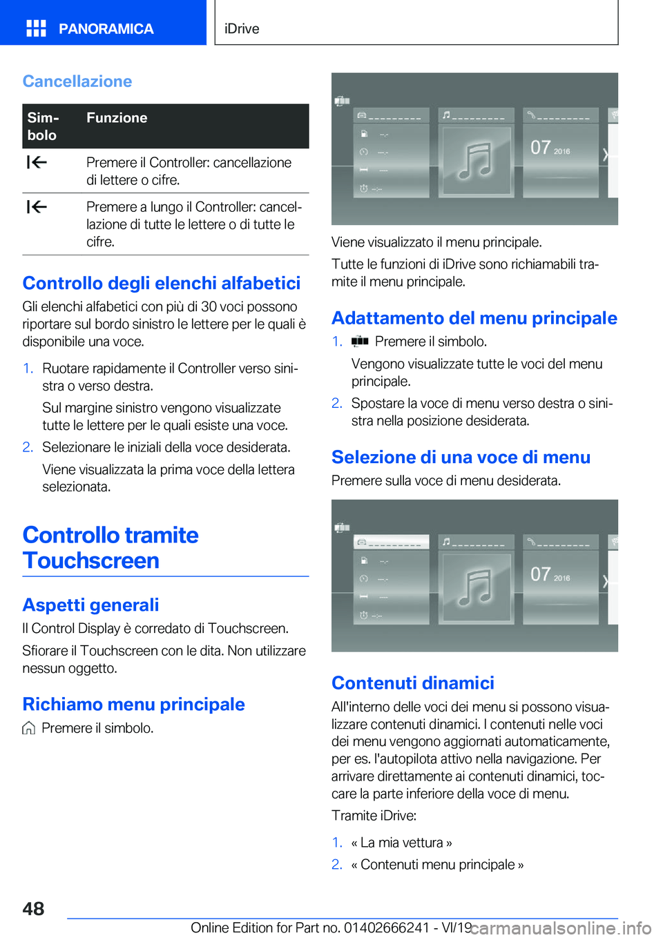 BMW 2 SERIES COUPE 2020  Libretti Di Uso E manutenzione (in Italian) �C�a�n�c�e�l�l�a�z�i�o�n�e�S�i�mj
�b�o�l�o�F�u�n�z�i�o�n�e��P�r�e�m�e�r�e��i�l��C�o�n�t�r�o�l�l�e�r�:��c�a�n�c�e�l�l�a�z�i�o�n�e
�d�i��l�e�t�t�e�r�e��o��c�i�f�r�e�.��P�r�e�m�e�r�e��a��l�u�n