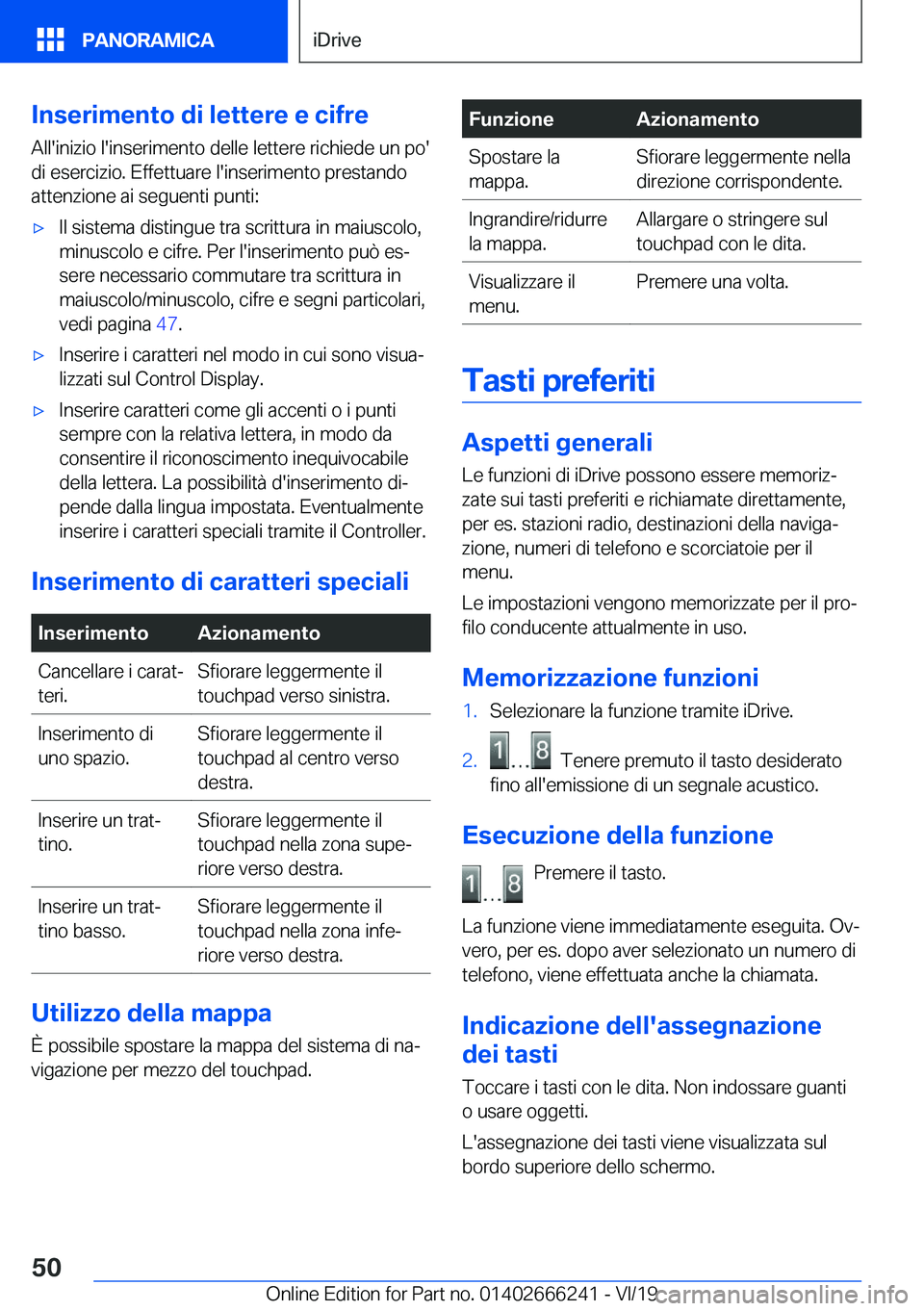 BMW 2 SERIES COUPE 2020  Libretti Di Uso E manutenzione (in Italian) �I�n�s�e�r�i�m�e�n�t�o��d�i��l�e�t�t�e�r�e��e��c�i�f�r�e
�A�l�l�'�i�n�i�z�i�o��l�'�i�n�s�e�r�i�m�e�n�t�o��d�e�l�l�e��l�e�t�t�e�r�e��r�i�c�h�i�e�d�e��u�n��p�o�'
�d�i��e�s�e�r�c�i