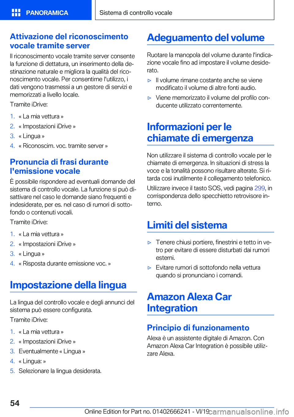 BMW 2 SERIES COUPE 2020  Libretti Di Uso E manutenzione (in Italian) �A�t�t�i�v�a�z�i�o�n�e��d�e�l��r�i�c�o�n�o�s�c�i�m�e�n�t�o
�v�o�c�a�l�e��t�r�a�m�i�t�e��s�e�r�v�e�r
�I�l��r�i�c�o�n�o�s�c�i�m�e�n�t�o��v�o�c�a�l�e��t�r�a�m�i�t�e��s�e�r�v�e�r��c�o�n�s�e�n�t�e