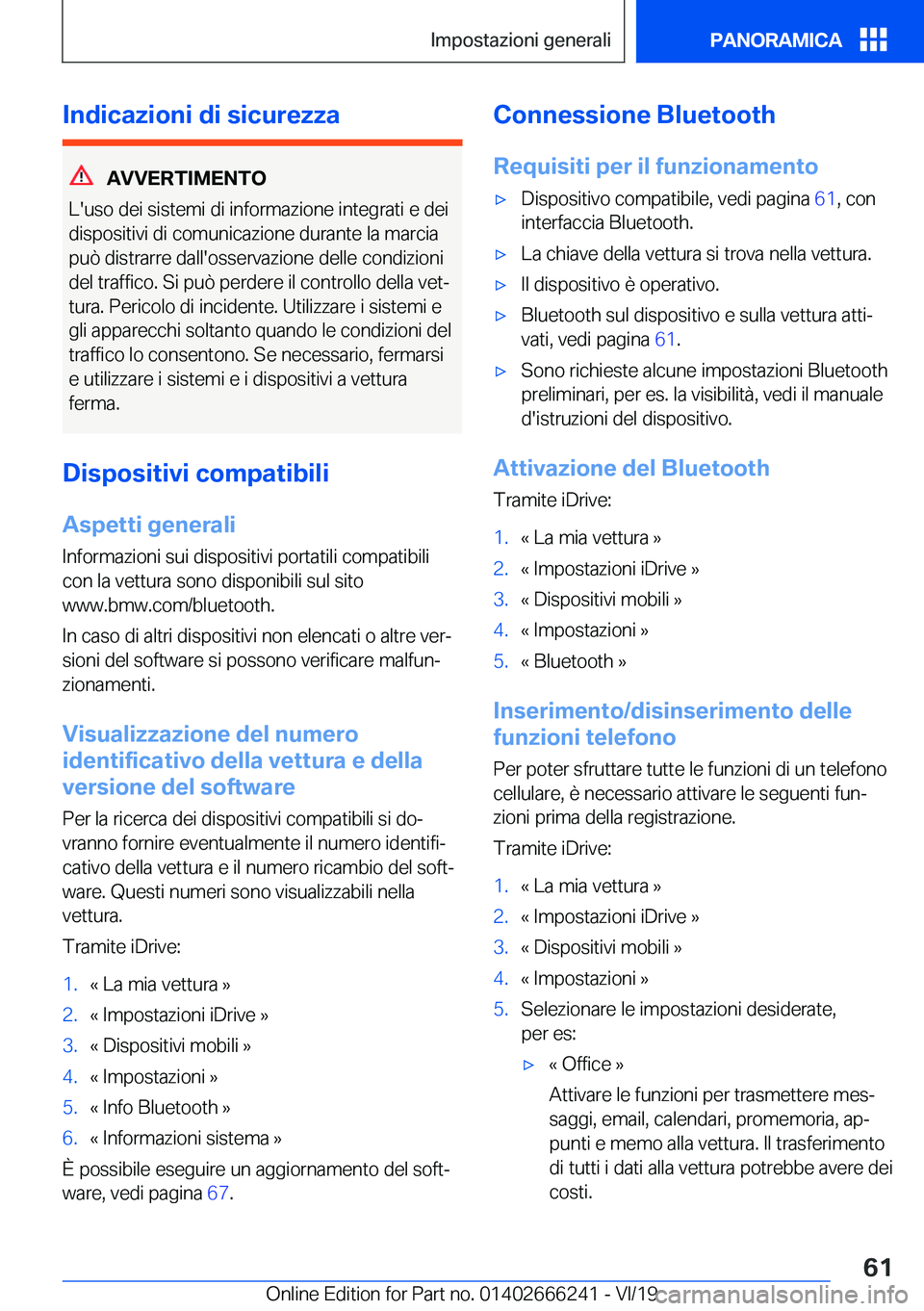 BMW 2 SERIES COUPE 2020  Libretti Di Uso E manutenzione (in Italian) �I�n�d�i�c�a�z�i�o�n�i��d�i��s�i�c�u�r�e�z�z�a
�A�V�V�E�R�T�I�M�E�N�T�O
�L�'�u�s�o��d�e�i��s�i�s�t�e�m�i��d�i��i�n�f�o�r�m�a�z�i�o�n�e��i�n�t�e�g�r�a�t�i��e��d�e�i
�d�i�s�p�o�s�i�t�i�v�i�