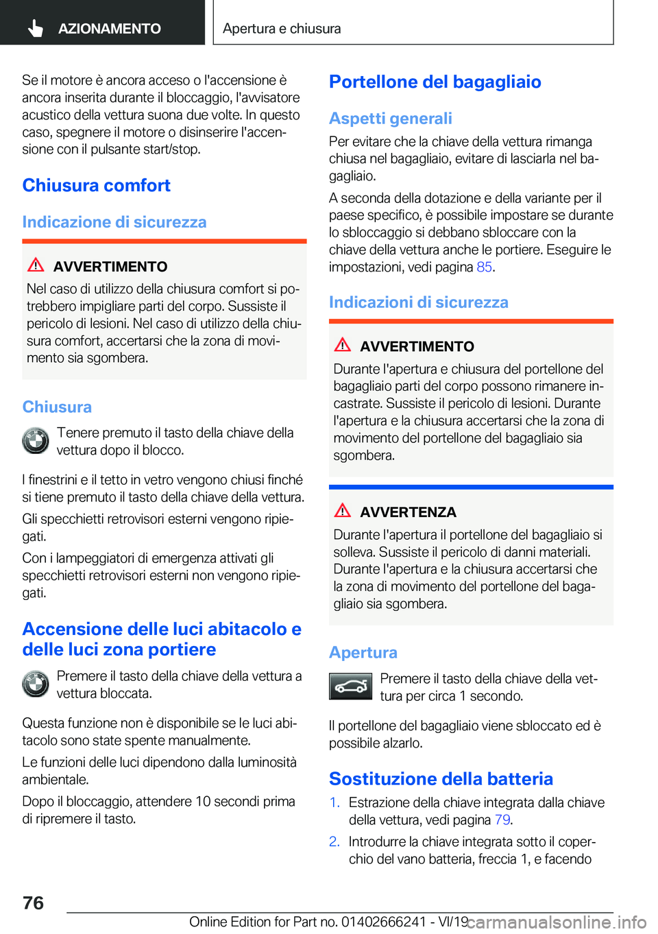 BMW 2 SERIES COUPE 2020  Libretti Di Uso E manutenzione (in Italian) �S�e��i�l��m�o�t�o�r�e��è��a�n�c�o�r�a��a�c�c�e�s�o��o��l�'�a�c�c�e�n�s�i�o�n�e��è
�a�n�c�o�r�a��i�n�s�e�r�i�t�a��d�u�r�a�n�t�e��i�l��b�l�o�c�c�a�g�g�i�o�,��l�'�a�v�v�i�s�a�t�o�