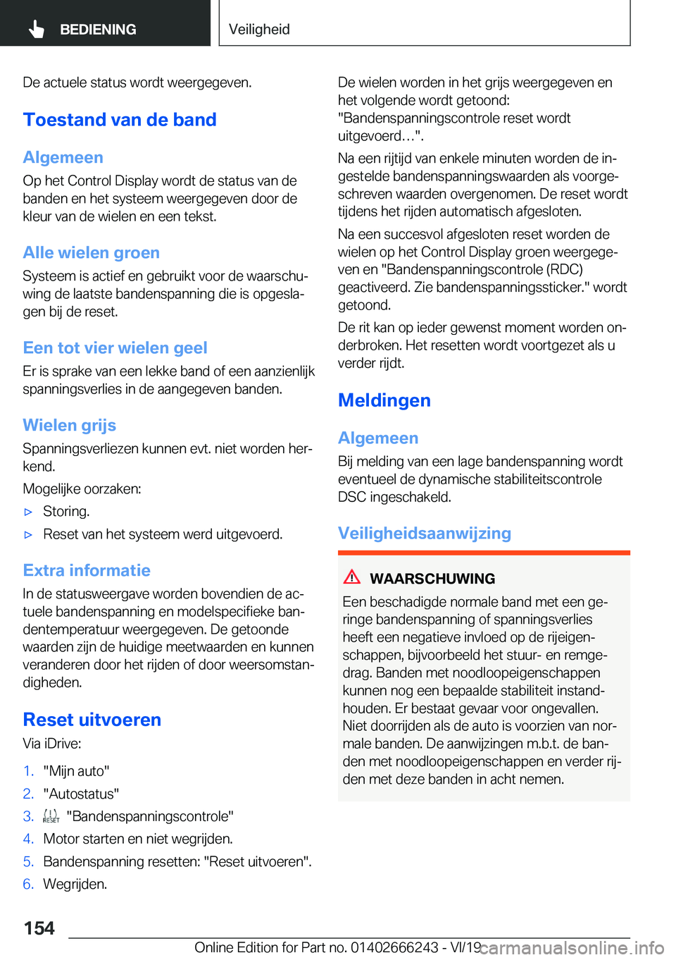 BMW 2 SERIES COUPE 2020  Instructieboekjes (in Dutch) �D�e��a�c�t�u�e�l�e��s�t�a�t�u�s��w�o�r�d�t��w�e�e�r�g�e�g�e�v�e�n�.
�T�o�e�s�t�a�n�d��v�a�n��d�e��b�a�n�d �A�l�g�e�m�e�e�n
�O�p��h�e�t��C�o�n�t�r�o�l��D�i�s�p�l�a�y��w�o�r�d�t��d�e��s�t�