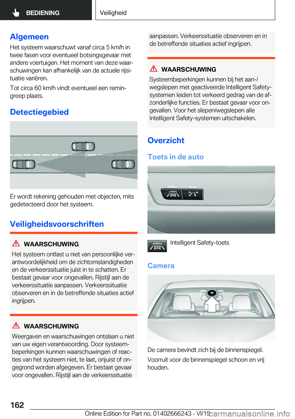 BMW 2 SERIES COUPE 2020  Instructieboekjes (in Dutch) �A�l�g�e�m�e�e�n
�H�e�t��s�y�s�t�e�e�m��w�a�a�r�s�c�h�u�w�t��v�a�n�a�f��c�i�r�c�a��5��k�m�/�h��i�n
�t�w�e�e��f�a�s�e�n��v�o�o�r��e�v�e�n�t�u�e�e�l��b�o�t�s�i�n�g�s�g�e�v�a�a�r��m�e�t
�a�n�