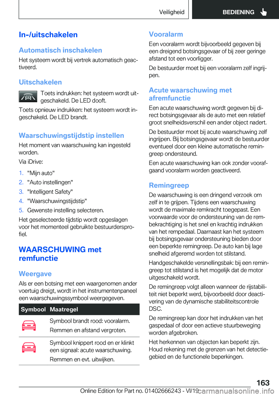 BMW 2 SERIES COUPE 2020  Instructieboekjes (in Dutch) �I�n�-�/�u�i�t�s�c�h�a�k�e�l�e�n
�A�u�t�o�m�a�t�i�s�c�h��i�n�s�c�h�a�k�e�l�e�n �H�e�t��s�y�s�t�e�e�m��w�o�r�d�t��b�i�j��v�e�r�t�r�e�k��a�u�t�o�m�a�t�i�s�c�h��g�e�a�cj
�t�i�v�e�e�r�d�.
�U�i�t�s