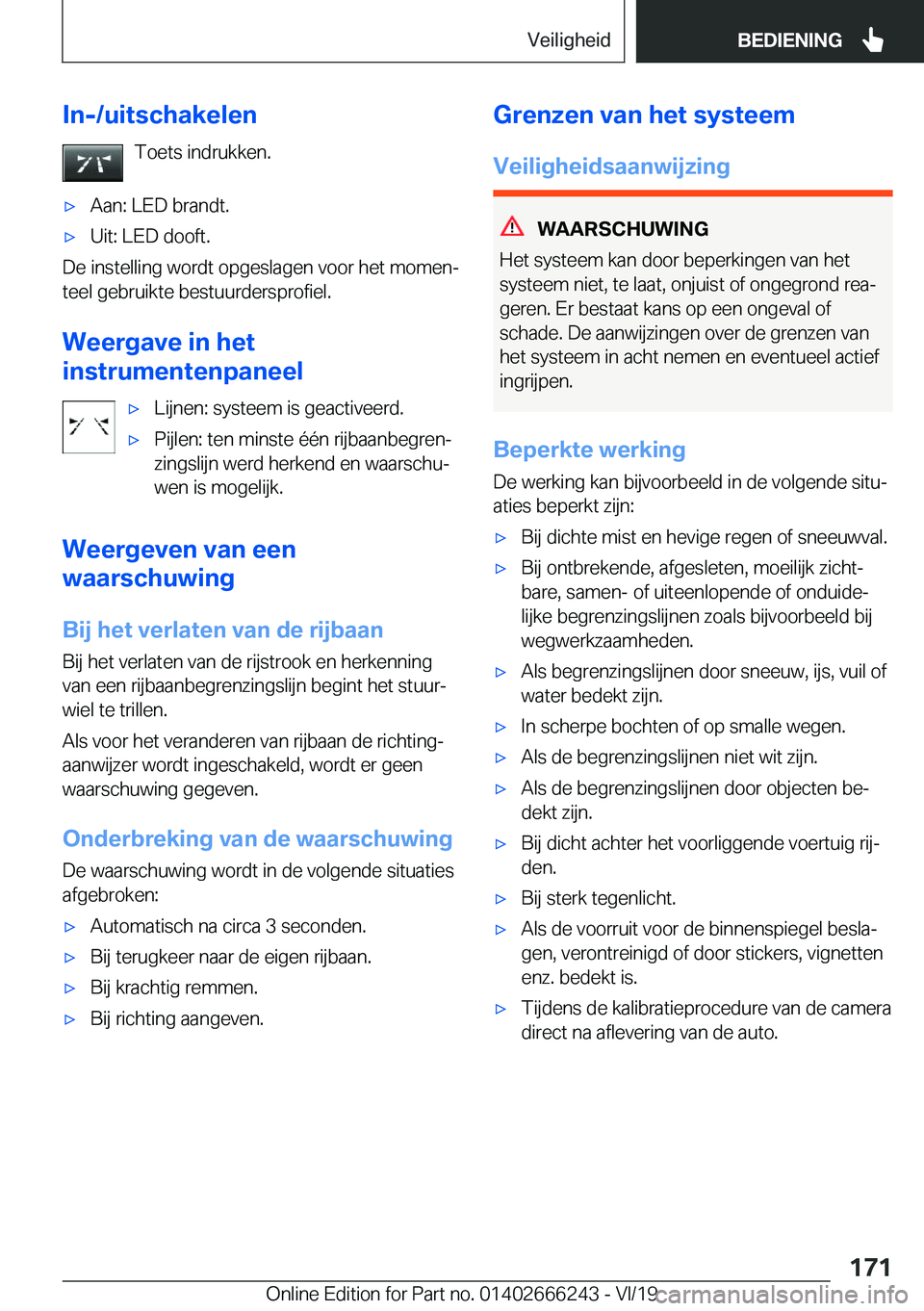 BMW 2 SERIES COUPE 2020  Instructieboekjes (in Dutch) �I�n�-�/�u�i�t�s�c�h�a�k�e�l�e�n�T�o�e�t�s��i�n�d�r�u�k�k�e�n�.'x�A�a�n�:��L�E�D��b�r�a�n�d�t�.'x�U�i�t�:��L�E�D��d�o�o�f�t�.
�D�e��i�n�s�t�e�l�l�i�n�g��w�o�r�d�t��o�p�g�e�s�l�a�g�e�n�