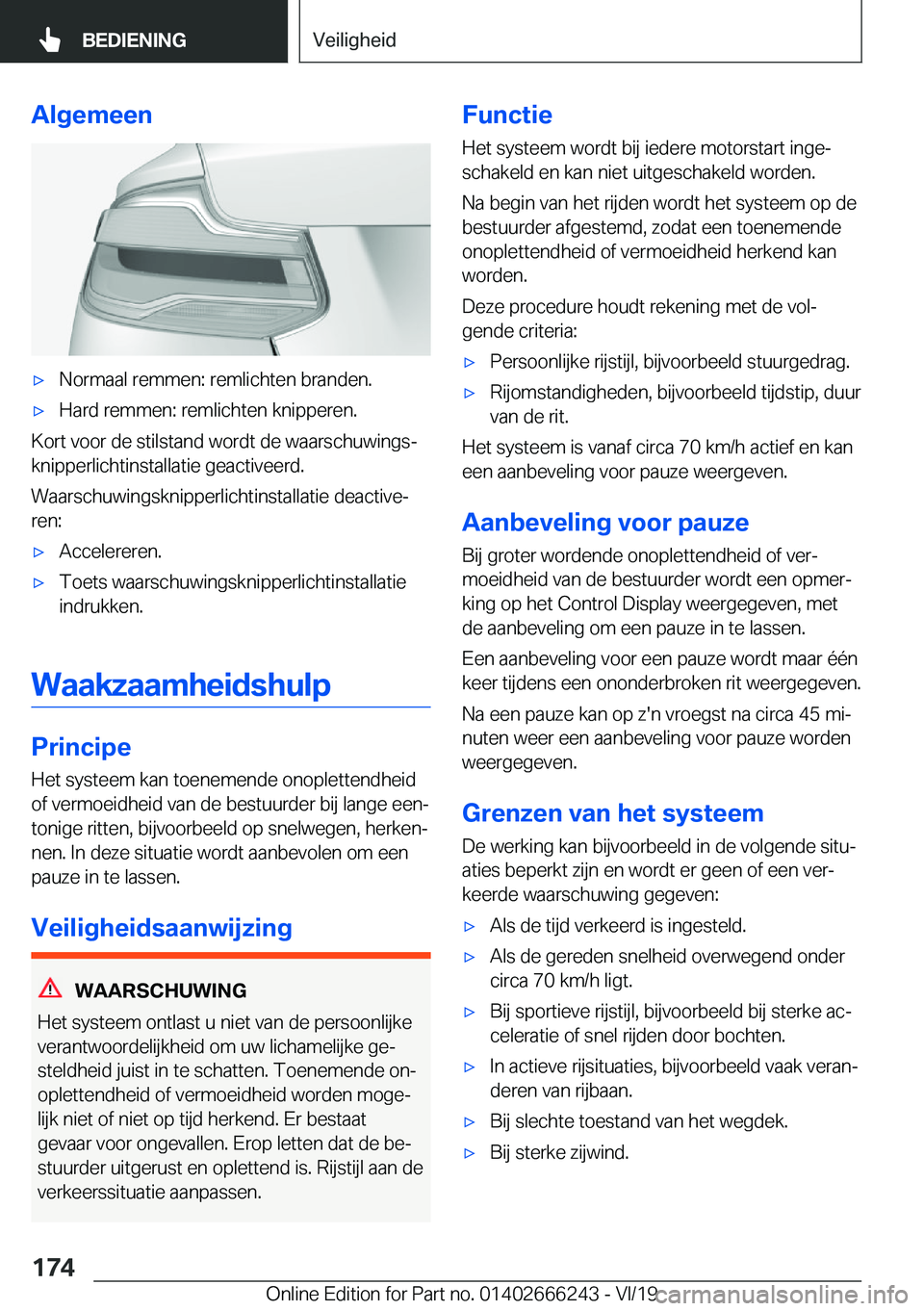 BMW 2 SERIES COUPE 2020  Instructieboekjes (in Dutch) �A�l�g�e�m�e�e�n'x�N�o�r�m�a�a�l��r�e�m�m�e�n�:��r�e�m�l�i�c�h�t�e�n��b�r�a�n�d�e�n�.'x�H�a�r�d��r�e�m�m�e�n�:��r�e�m�l�i�c�h�t�e�n��k�n�i�p�p�e�r�e�n�.
�K�o�r�t��v�o�o�r��d�e��s�t�i�