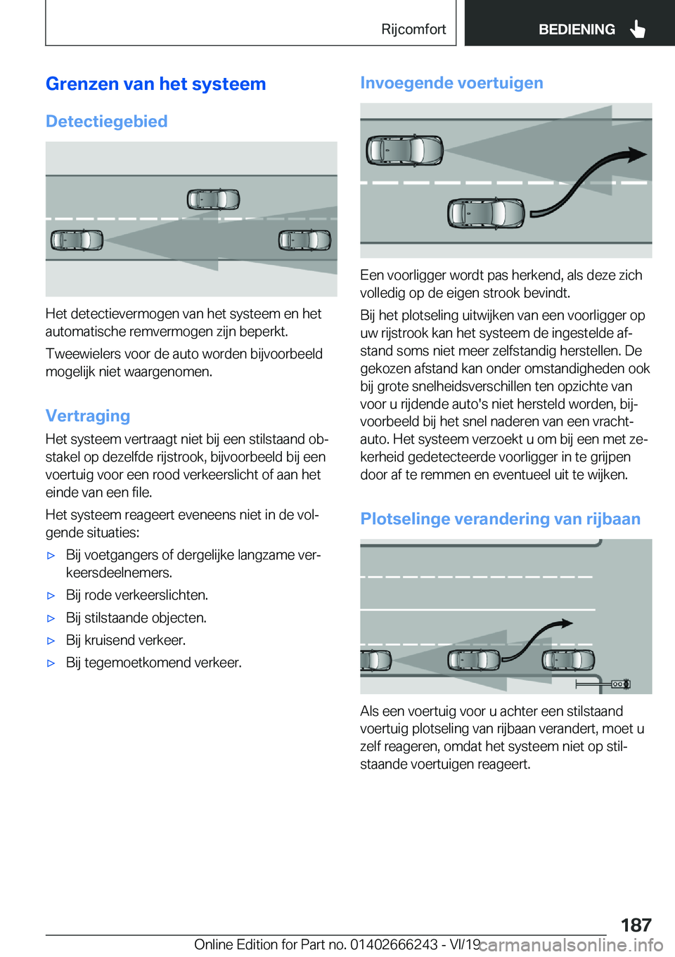 BMW 2 SERIES COUPE 2020  Instructieboekjes (in Dutch) �G�r�e�n�z�e�n��v�a�n��h�e�t��s�y�s�t�e�e�m
�D�e�t�e�c�t�i�e�g�e�b�i�e�d
�H�e�t��d�e�t�e�c�t�i�e�v�e�r�m�o�g�e�n��v�a�n��h�e�t��s�y�s�t�e�e�m��e�n��h�e�t
�a�u�t�o�m�a�t�i�s�c�h�e��r�e�m�v�e�