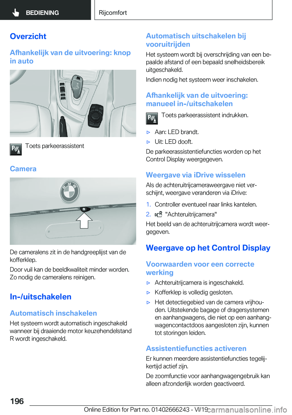 BMW 2 SERIES COUPE 2020  Instructieboekjes (in Dutch) �O�v�e�r�z�i�c�h�t�A�f�h�a�n�k�e�l�i�j�k��v�a�n��d�e��u�i�t�v�o�e�r�i�n�g�:��k�n�o�p
�i�n��a�u�t�o
�T�o�e�t�s��p�a�r�k�e�e�r�a�s�s�i�s�t�e�n�t
�C�a�m�e�r�a
�D�e��c�a�m�e�r�a�l�e�n�s��z�i�t��i
