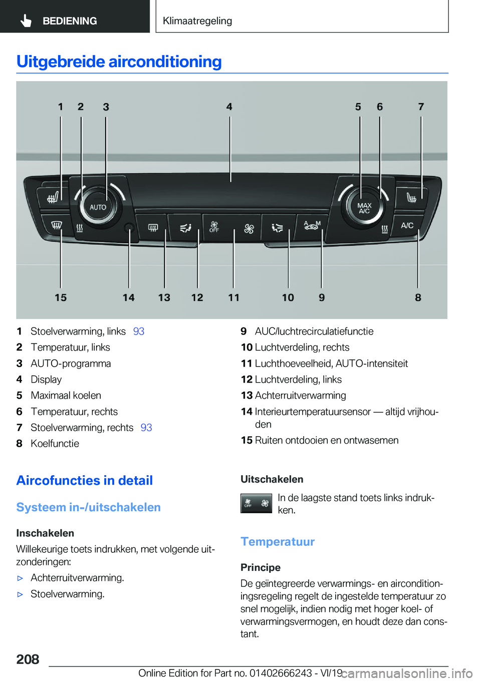 BMW 2 SERIES COUPE 2020  Instructieboekjes (in Dutch) �U�i�t�g�e�b�r�e�i�d�e��a�i�r�c�o�n�d�i�t�i�o�n�i�n�g�1�S�t�o�e�l�v�e�r�w�a�r�m�i�n�g�,��l�i�n�k�s\_�9�3�2�T�e�m�p�e�r�a�t�u�u�r�,��l�i�n�k�s�3�A�U�T�O�-�p�r�o�g�r�a�m�m�a�4�D�i�s�p�l�a�y�5�M�a�x