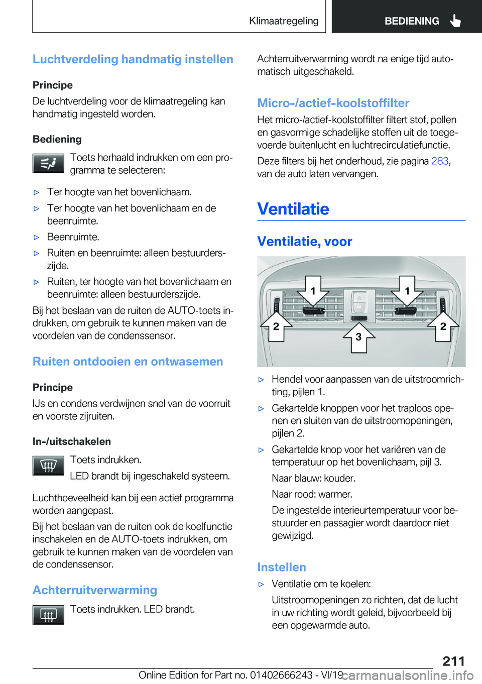 BMW 2 SERIES COUPE 2020  Instructieboekjes (in Dutch) �L�u�c�h�t�v�e�r�d�e�l�i�n�g��h�a�n�d�m�a�t�i�g��i�n�s�t�e�l�l�e�n�P�r�i�n�c�i�p�e
�D�e��l�u�c�h�t�v�e�r�d�e�l�i�n�g��v�o�o�r��d�e��k�l�i�m�a�a�t�r�e�g�e�l�i�n�g��k�a�n �h�a�n�d�m�a�t�i�g��i�n